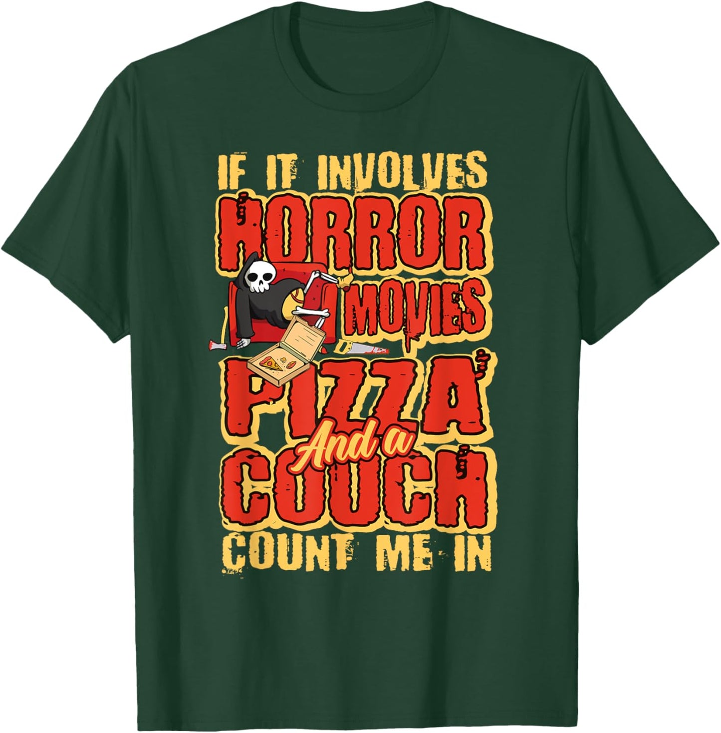If it involves Horror Movies Pizza and a Couch Horror Movie T-Shirt - T-Shirt | Forest