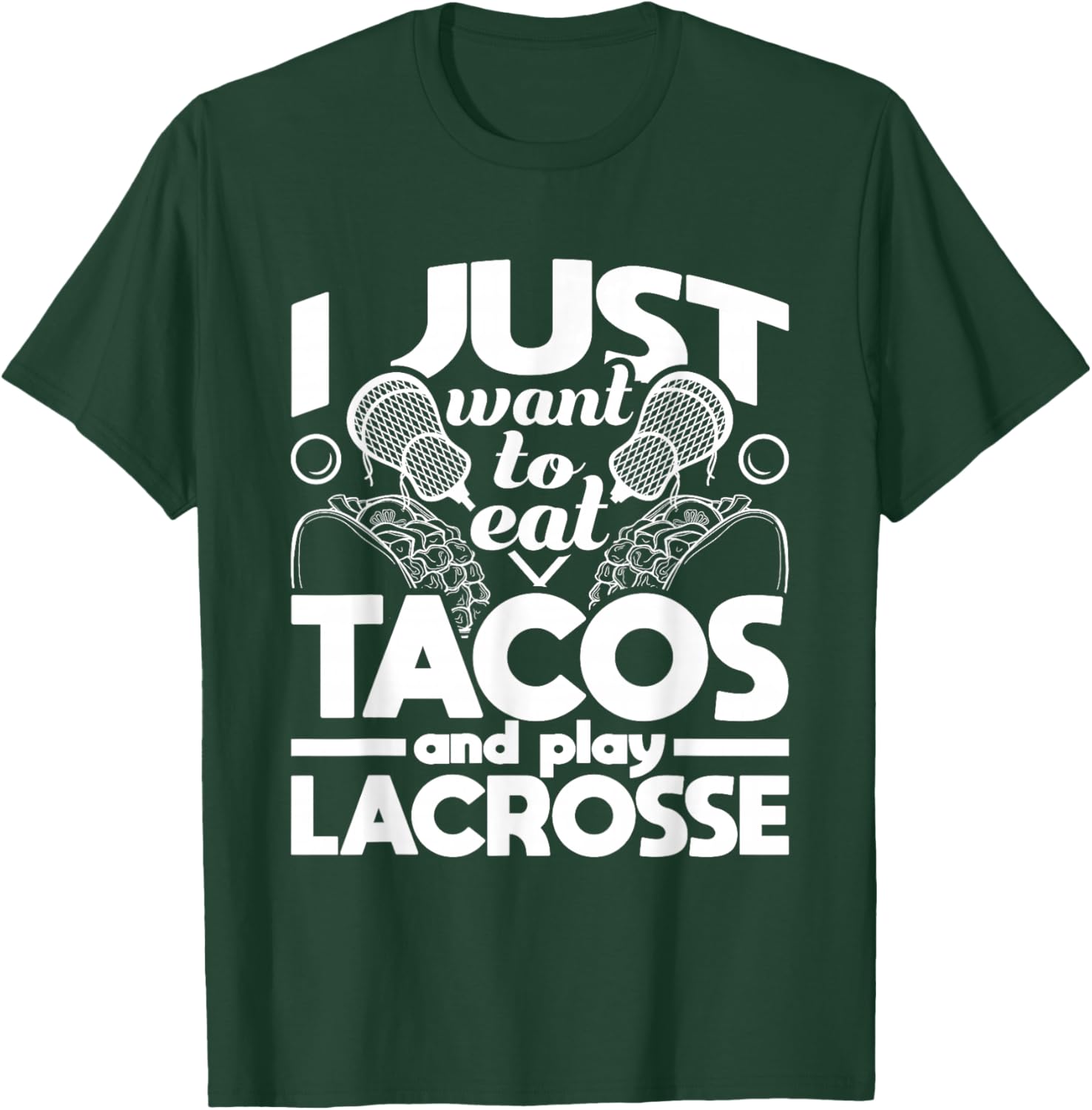 Eat Tacos And Play Lacrosse - Funny Lacrosse Player T-Shirt - T-Shirt | Forest