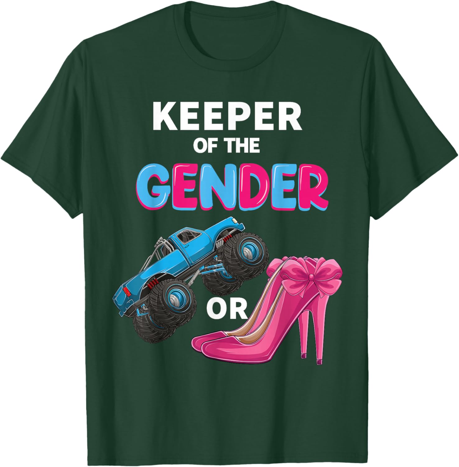Keeper of the Gender wheels or Heels cute Reveal Baby Shower T-Shirt - T-Shirt | Forest