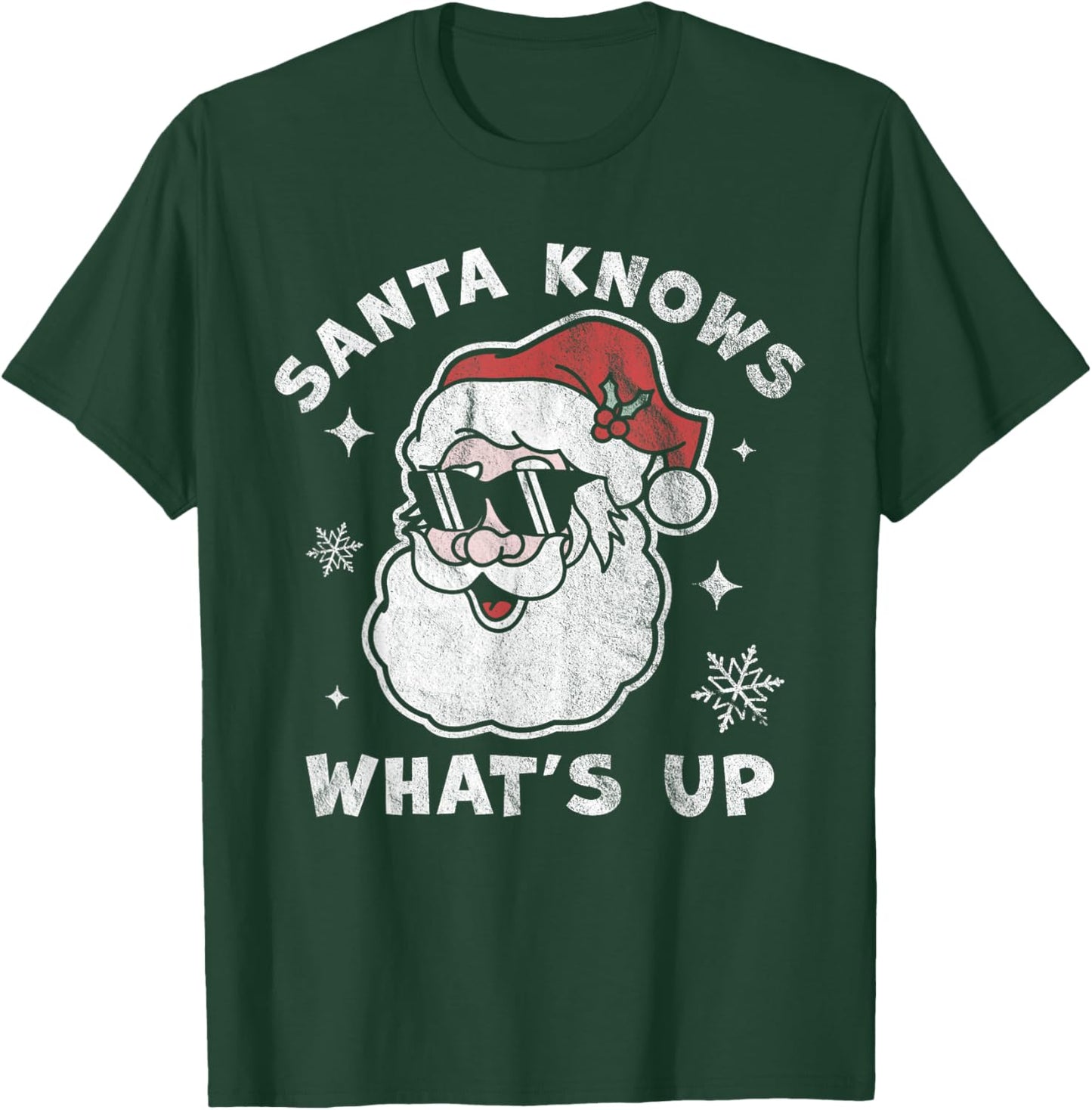Santa Knows What's Up - Funny Christmas Santa Claus Xmas T-Shirt - T-Shirt | Forest