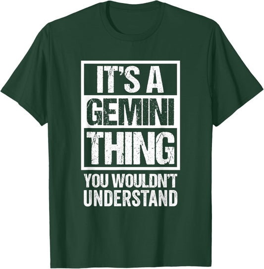 A Gemini Thing You Wouldn't Understand Astrology Zodiac T-Shirt - T-Shirt | Forest
