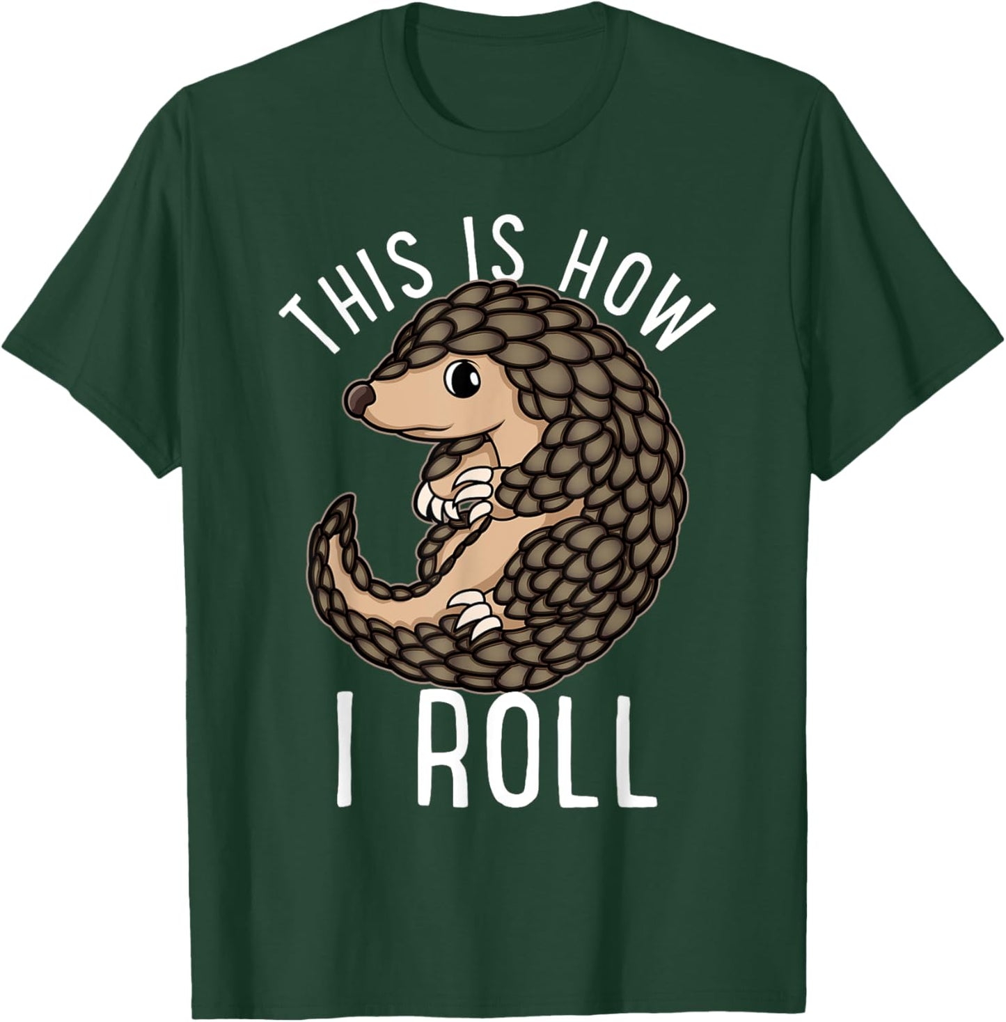 This Is How I Roll Pangolin Lover Funny Anteater Animal T-Shirt - T-Shirt | Forest