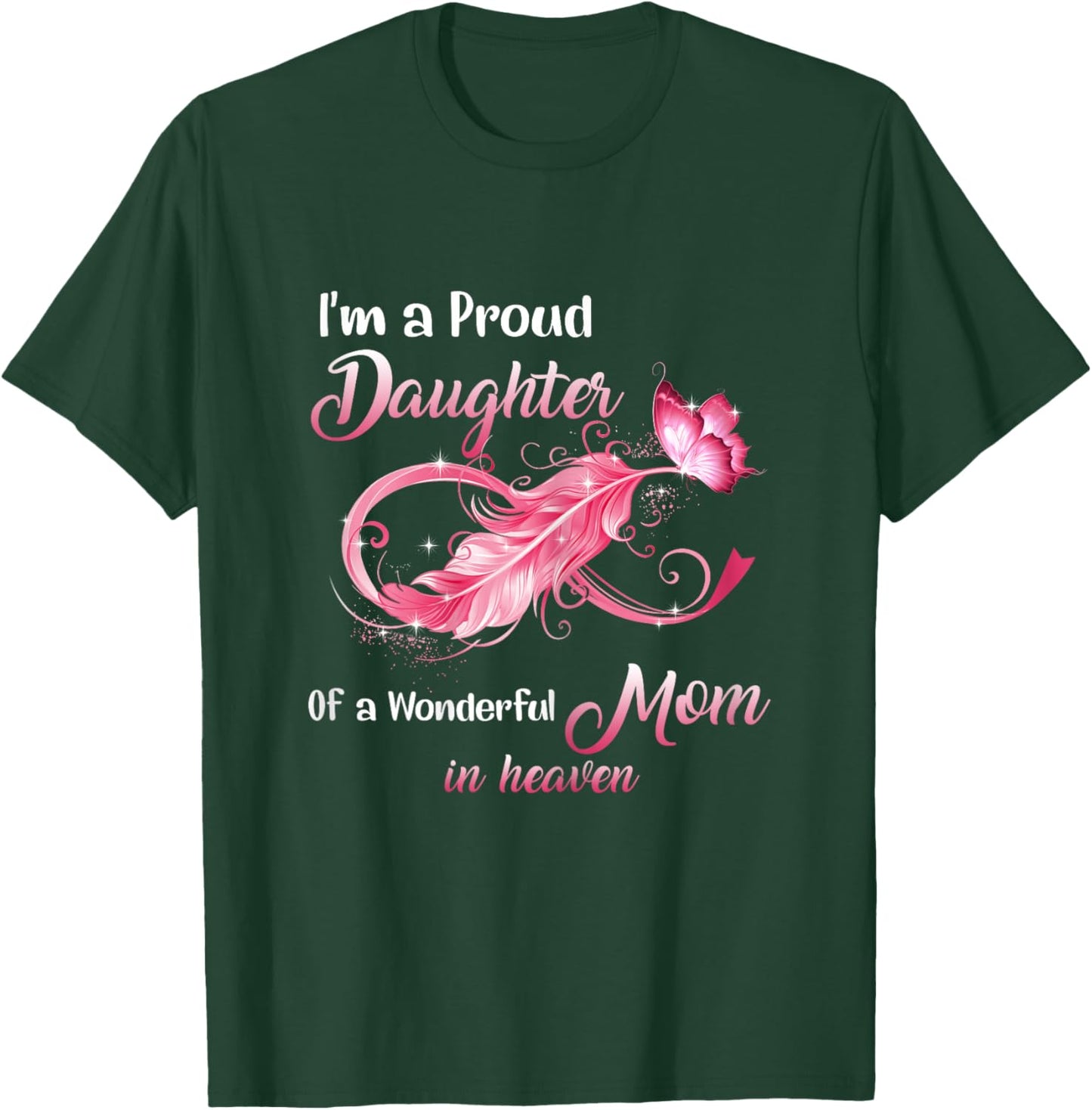 Proud Daughter Of A Wonderful Mom In Heaven Breast Cancer T-Shirt - T-Shirt | Forest