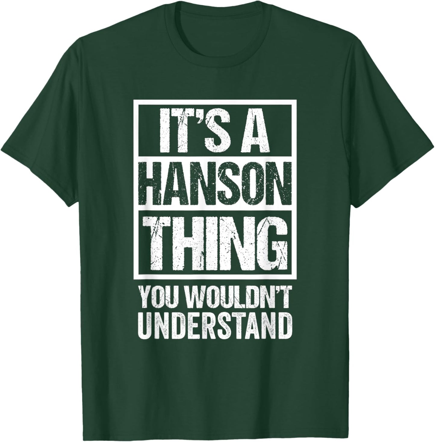 It's A Hanson Thing You Wouldn't Understand Surname Name T-Shirt - T-Shirt | Forest