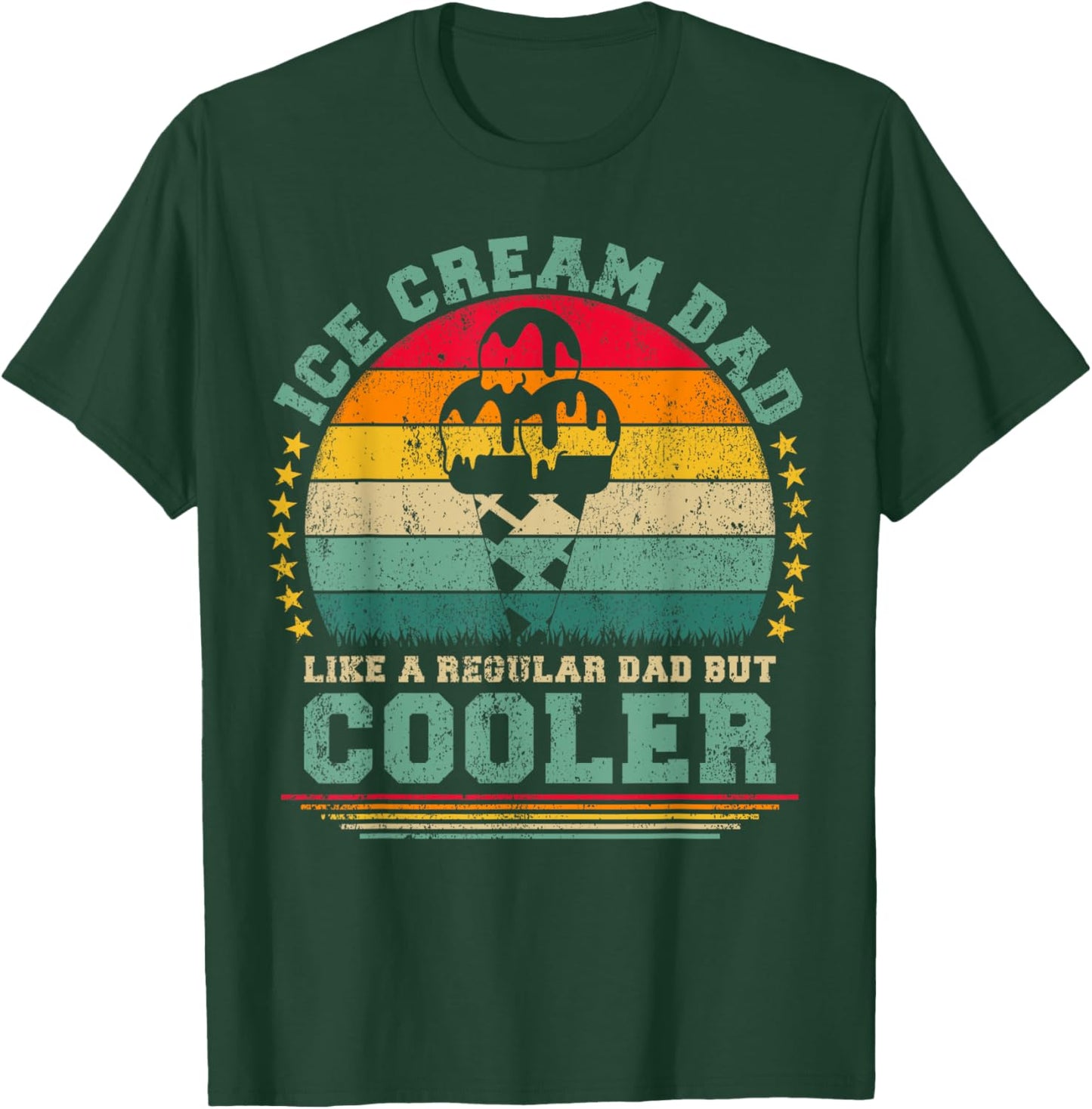 Ice Cream Dad Like A Regular Dad But Cooler Father's Day T-Shirt - T-Shirt | Forest