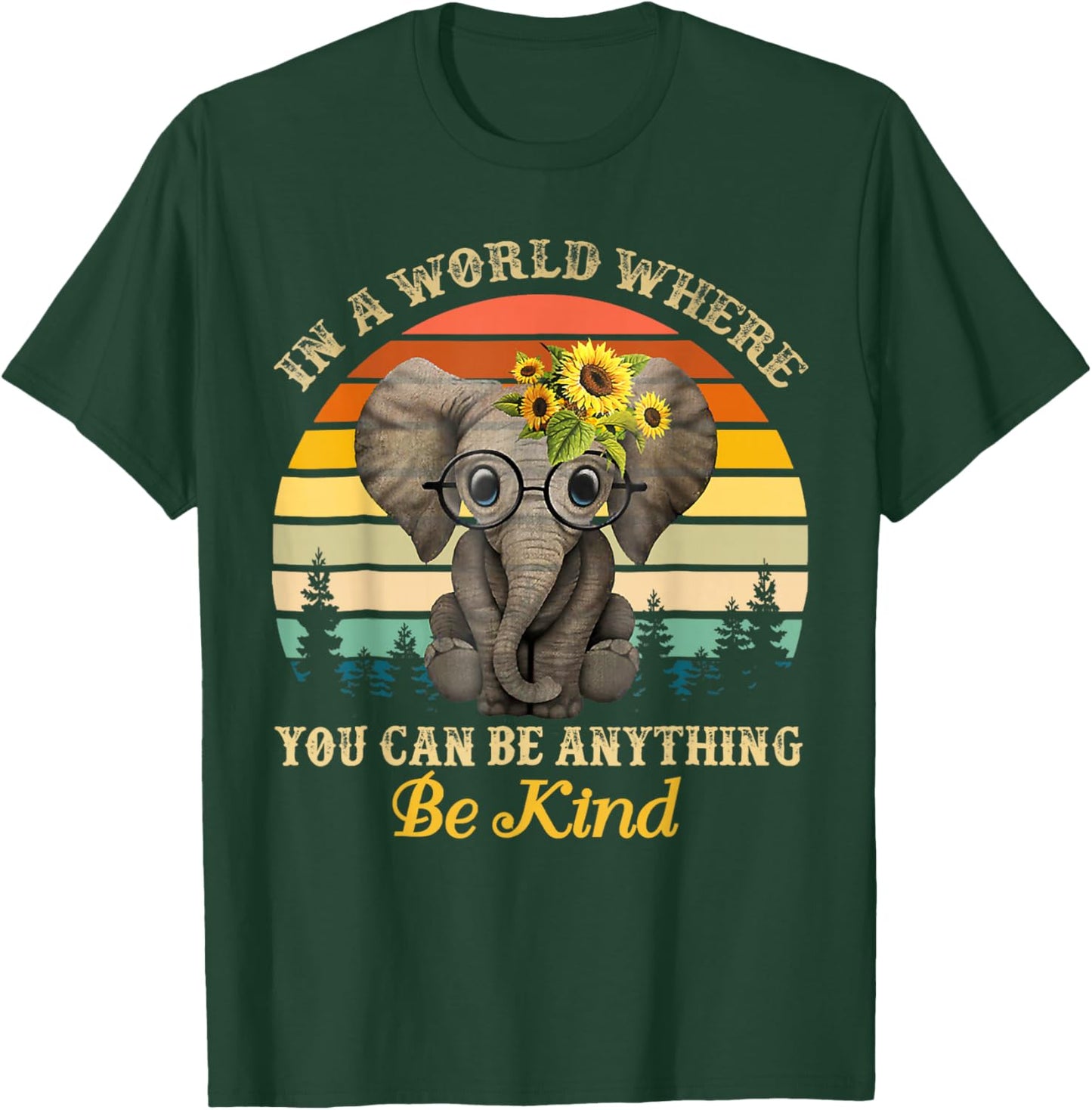 in A World Where You Can Be Anything Be Kind baby elephant T-Shirt - T-Shirt | Forest