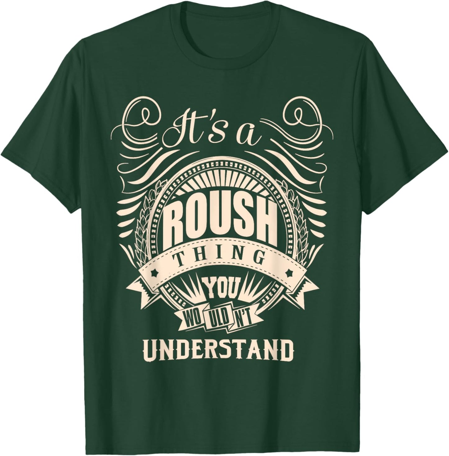 It's a ROUSH thing you wouldn't understand Gifts T-Shirt - T-Shirt | Forest