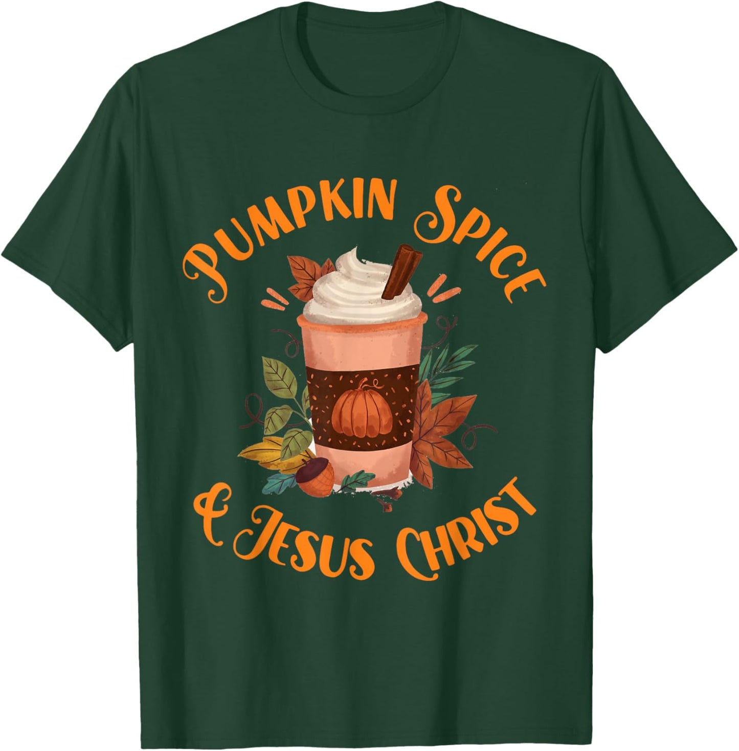 Fall Season Cute Pumpkin Spice And Jesus Christ Thanksgiving T-Shirt - T-Shirt | Forest