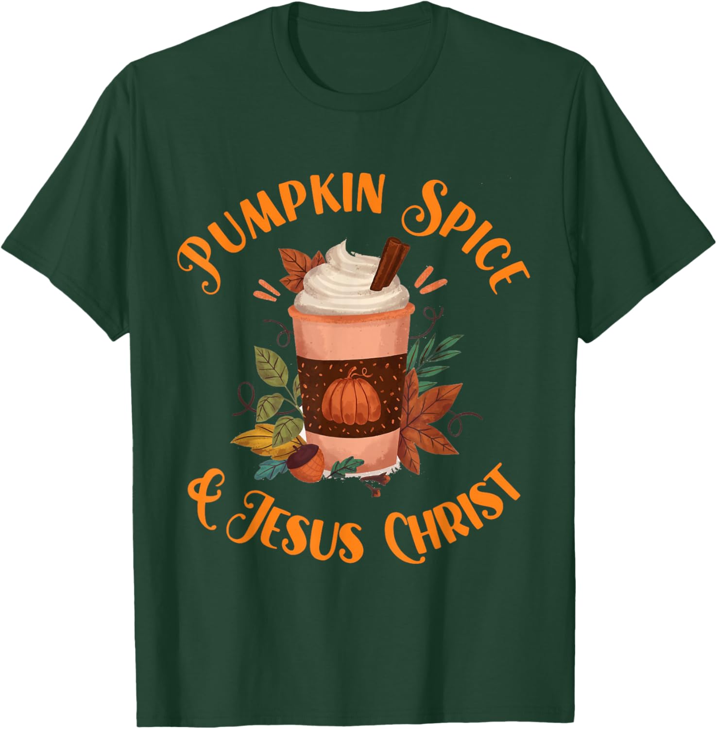 Fall Season Cute Pumpkin Spice And Jesus Christ Thanksgiving T-Shirt - T-Shirt | Forest