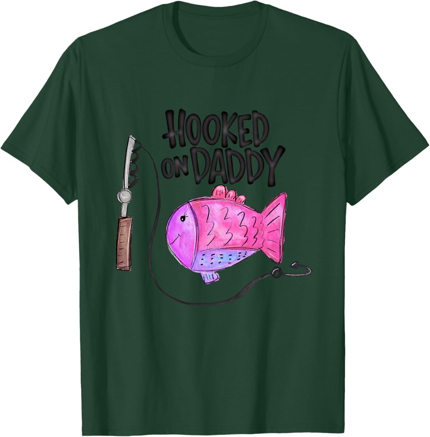 Kids Hooked on Daddy - Always a Daddy's Girl Shirt Daughter Girls T-Shirt - T-Shirt | Forest