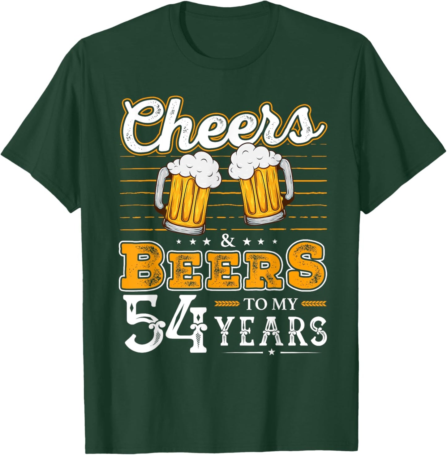 Funny Cheers And Beers To My 54 Years 54th Birthday T-Shirt - T-Shirt | Forest