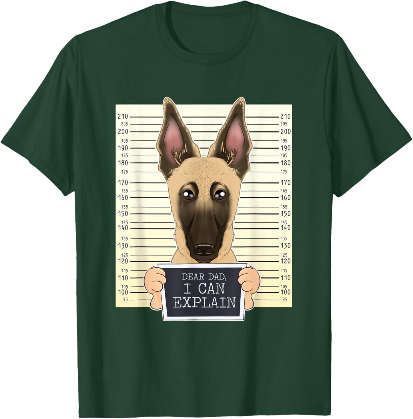 Dad I Can Explain I Belgian Malinois Dad I Belgian Malinois T-Shirt - T-Shirt | Forest