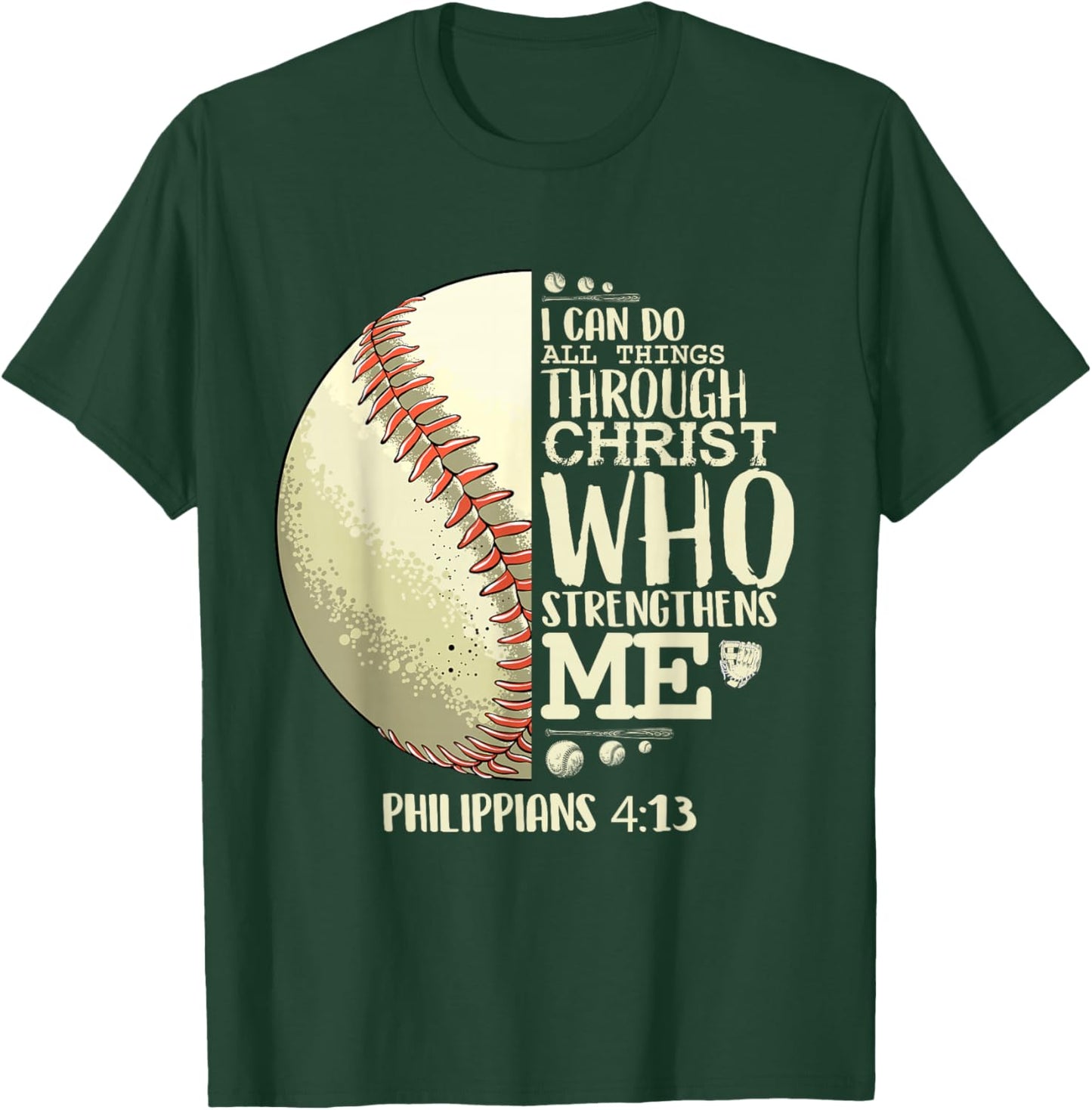 Baseball Philippians 4 13 Shirt Religious Shirts Christian T-Shirt - T-Shirt | Forest