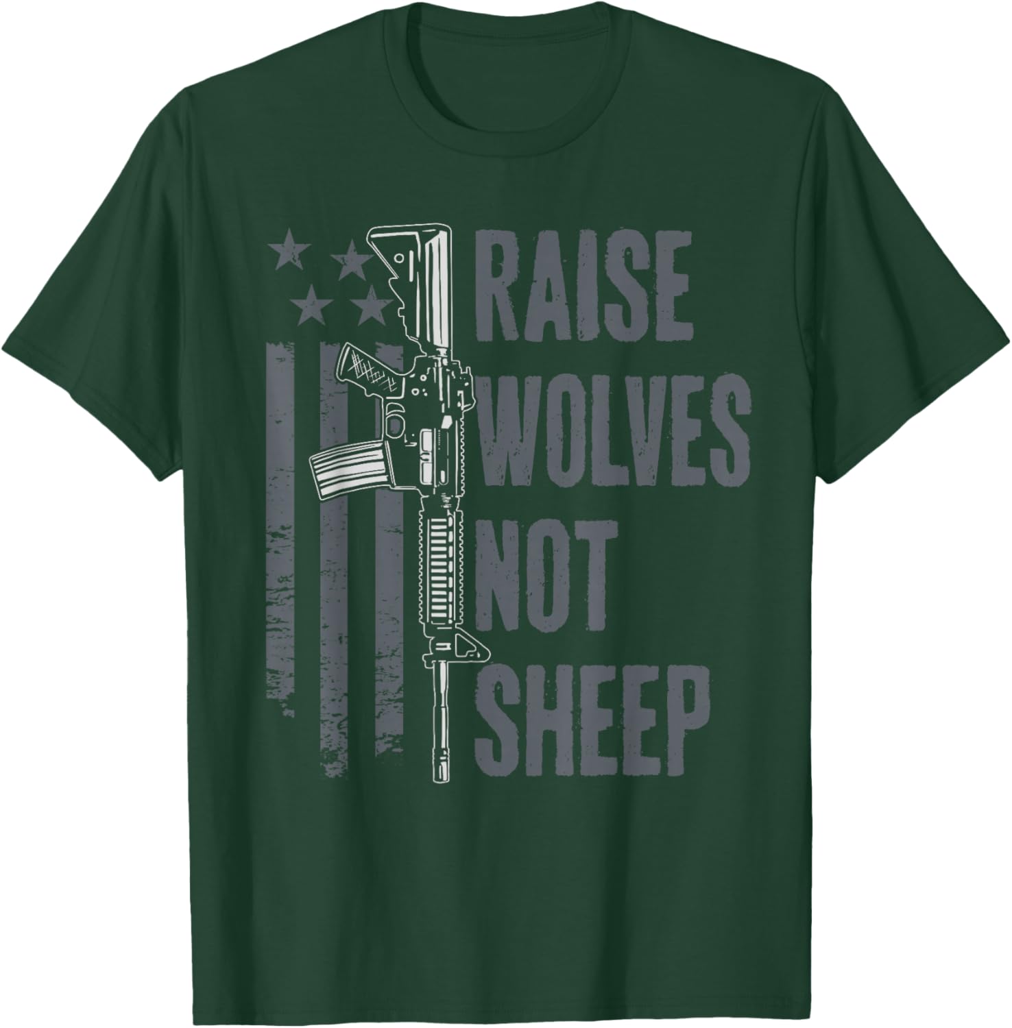 Raise Wolves Not Sheep - American Patriotic USA Gun Rights T-Shirt - T-Shirt | Forest