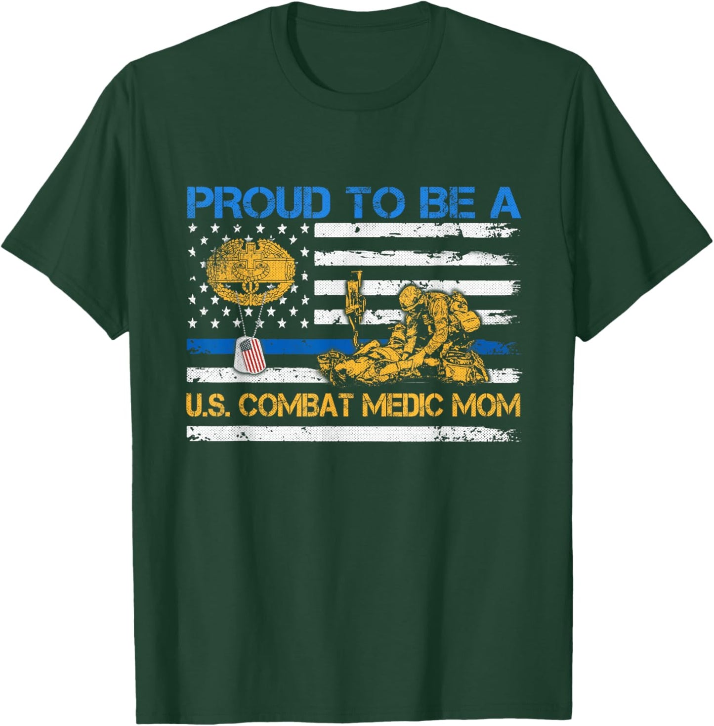 US Army Proud Combat Medic Mom Veteran Medical Military Flag T-Shirt - T-Shirt | Forest