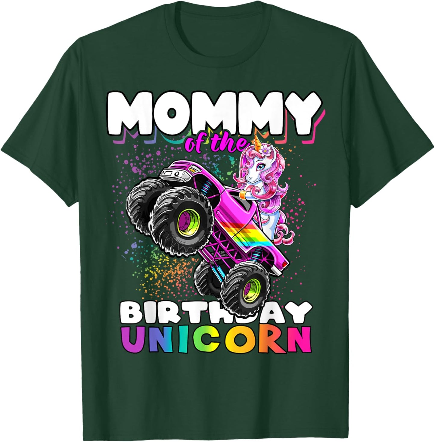 Mommy of the Birthday Unicorn Monster Truck Matching Family T-Shirt - T-Shirt | Forest