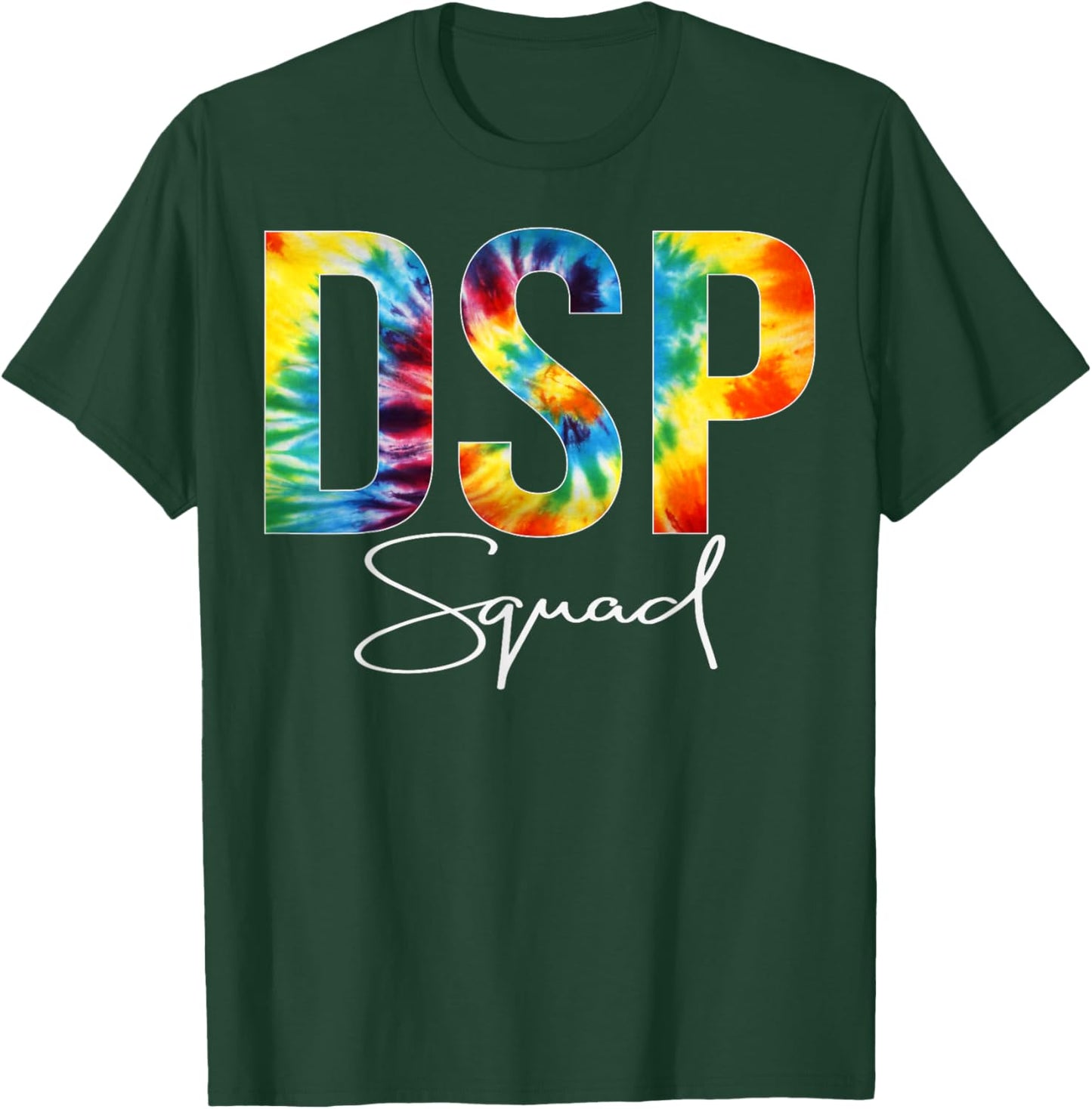 DSP Squad Appreciation Day Tie Dye For Work T-Shirt - T-Shirt | Forest