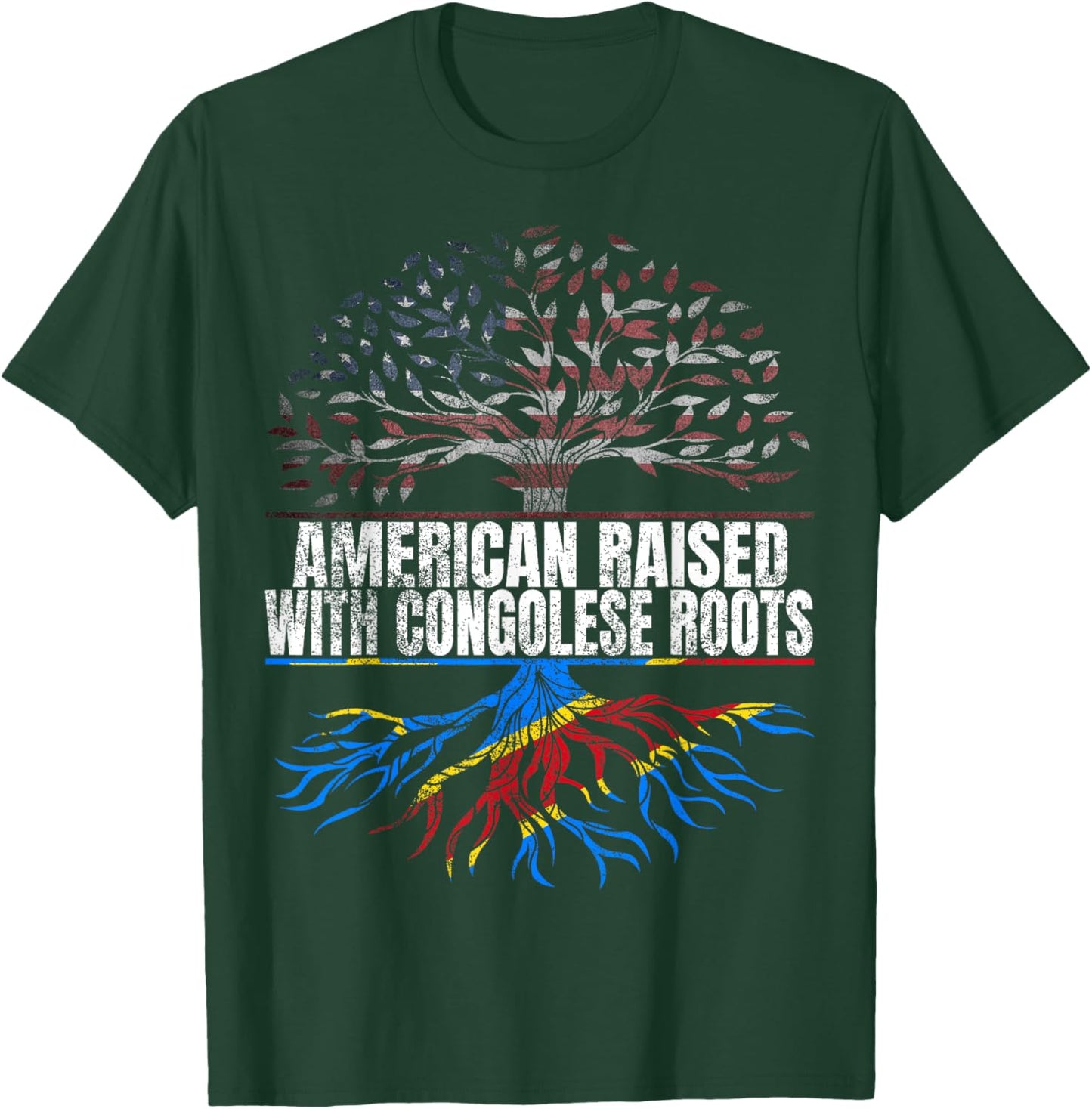 American Raised with Congolese Roots Print USA DR Congo Flag T-Shirt - T-Shirt | Forest