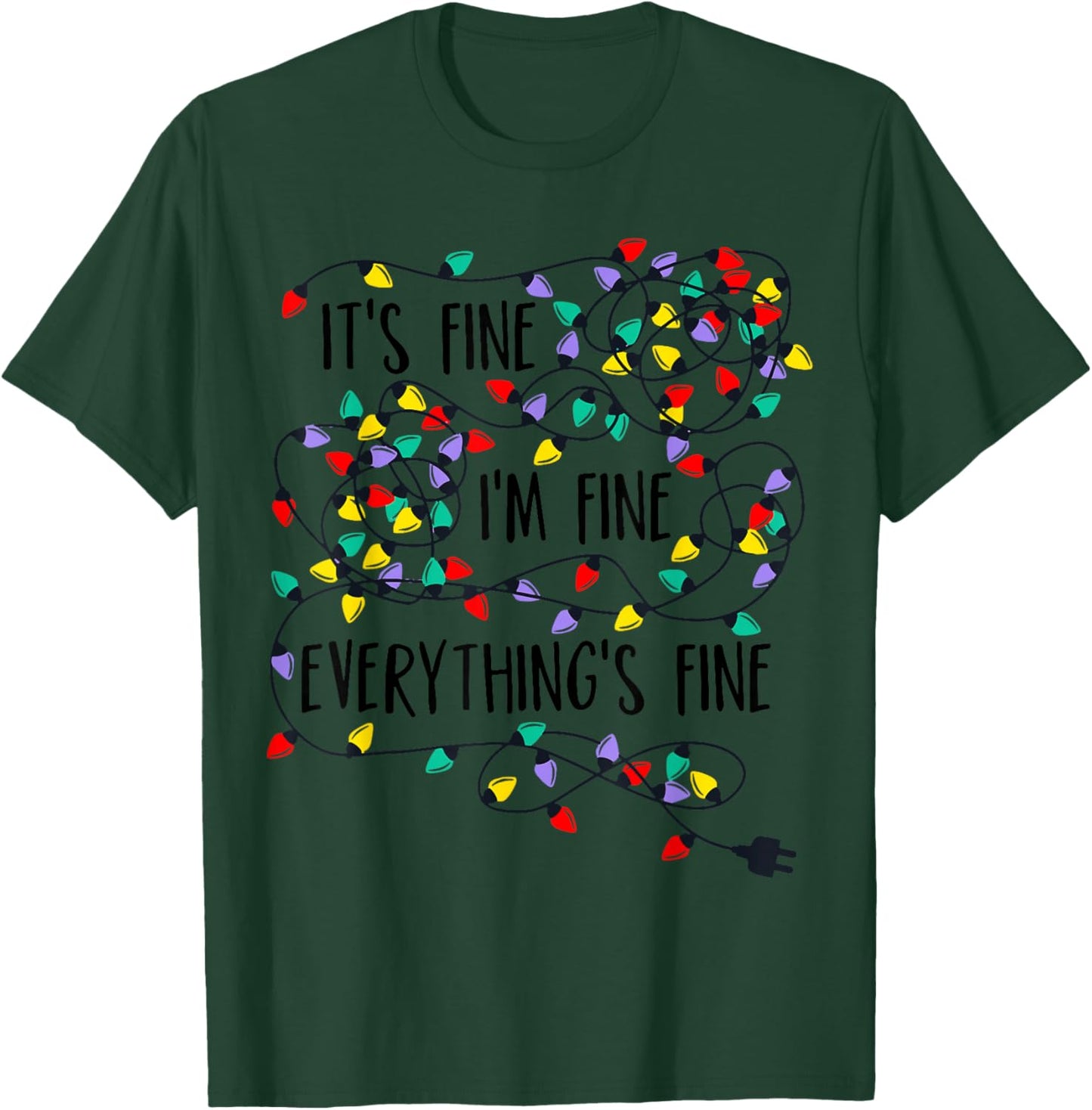 Women Christmas Lights I'm Fine It's Fine Everything Is Fine T-Shirt - T-Shirt | Forest