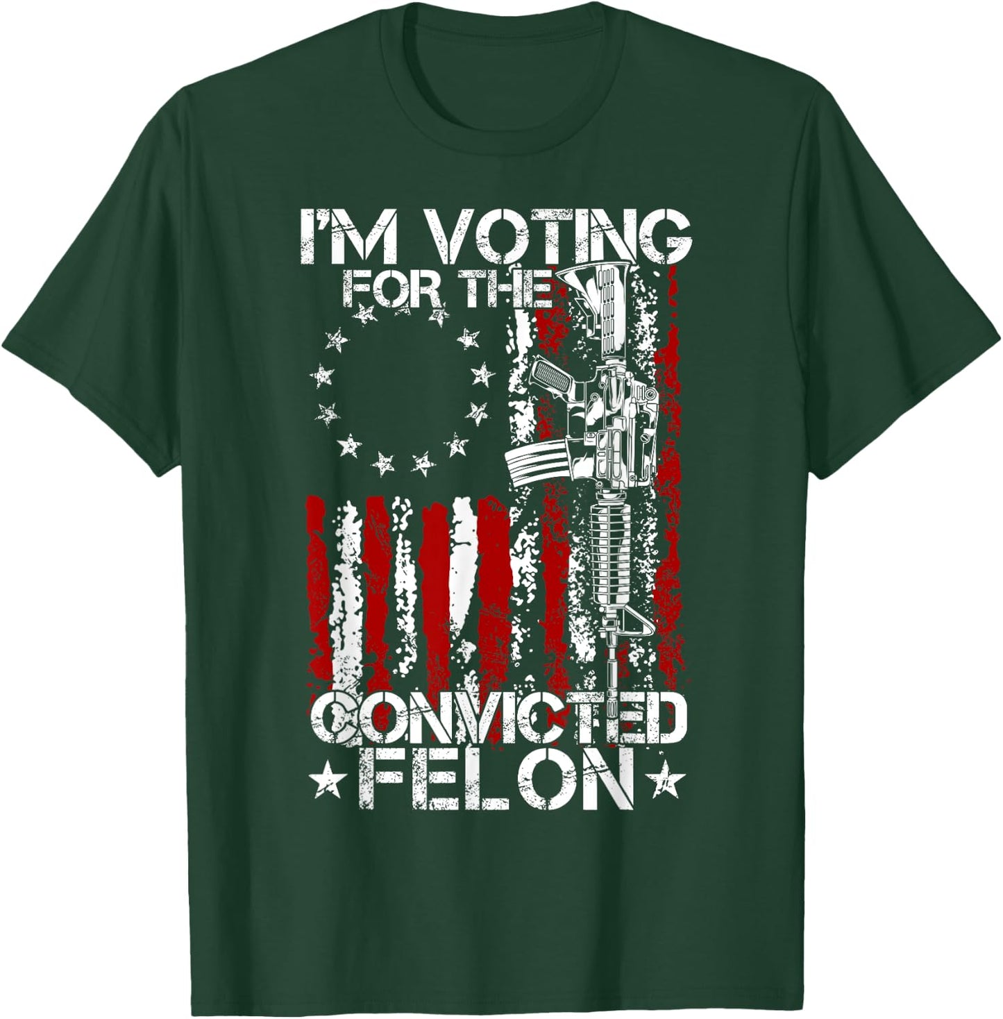 Trump 2024 Convicted Felon - I'm Voting Convicted Felon 2024 T-Shirt - T-Shirt | Forest
