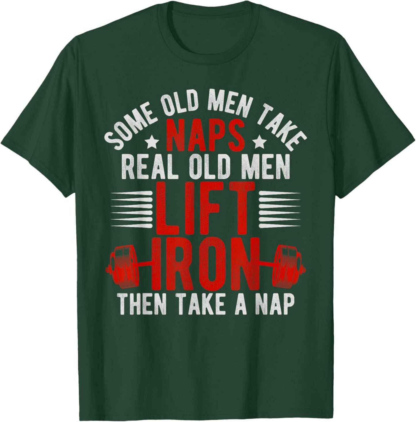 Old Men Gag Workout Gym Fitness Exercise Weightlifting Dad T-Shirt - T-Shirt | Forest