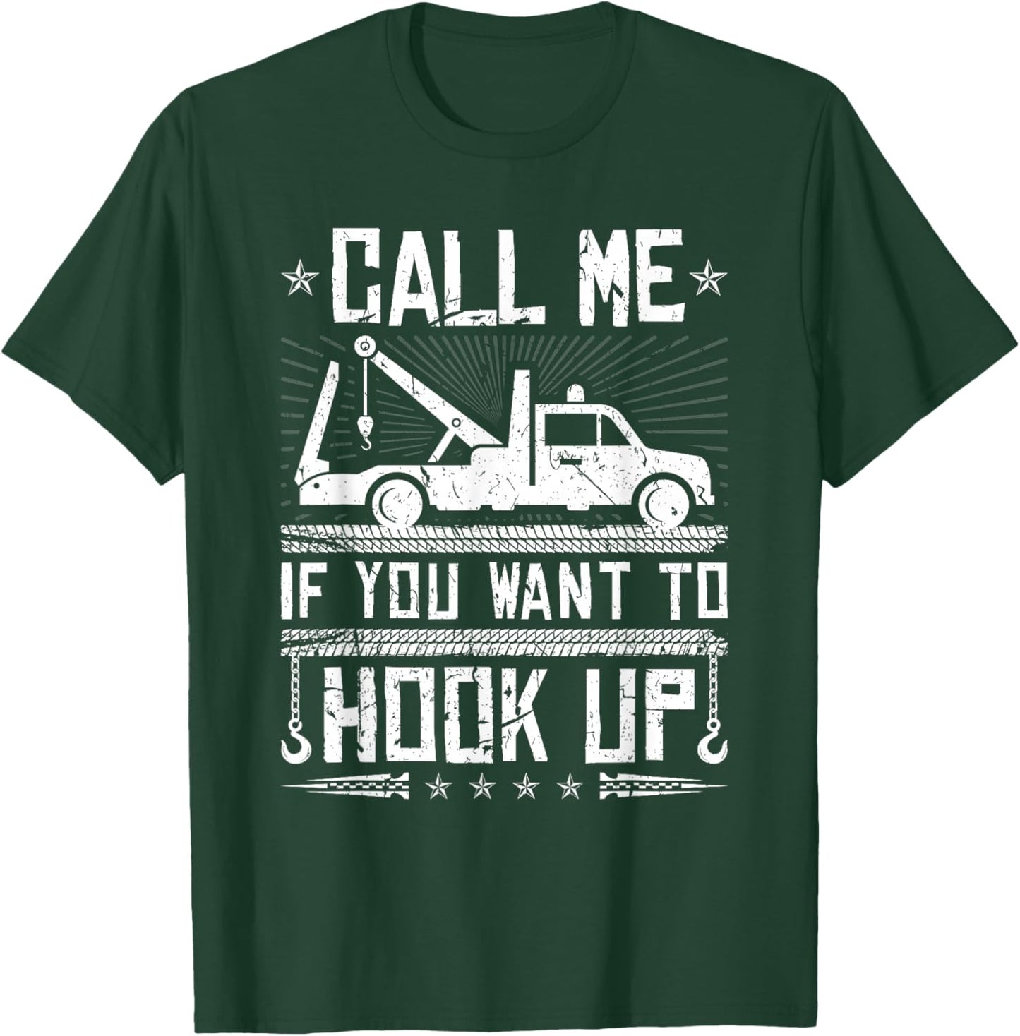Tow Truck Driver Hook Up Quote, Tow Truck Operator T-Shirt - T-Shirt | Forest