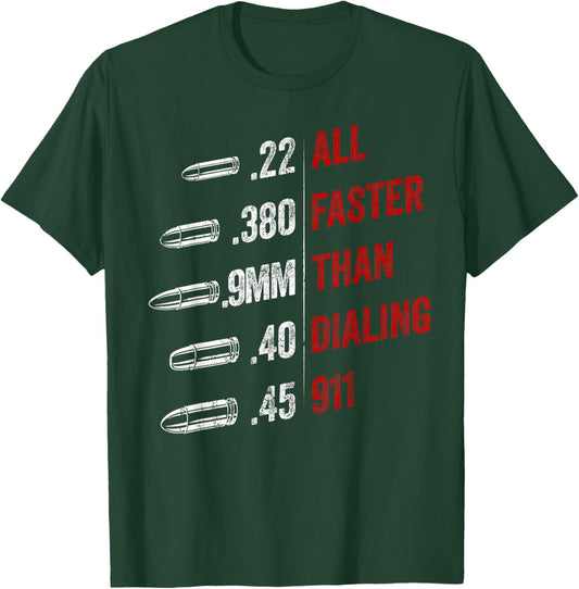 All Faster Than Dialing 911 American Flag Bullet Gun Lovers T-Shirt - T-Shirt | Forest