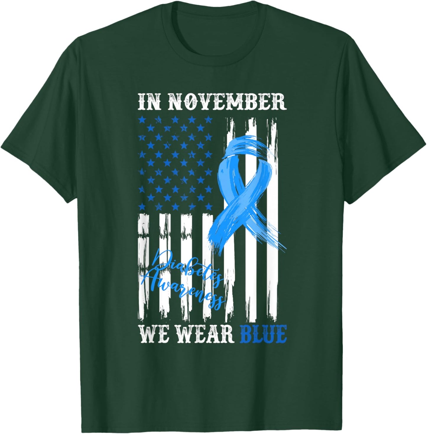 In November We Wear Blue Diabetes Awareness American Flag Women Kids Men T-Shirt - T-Shirt | Forest