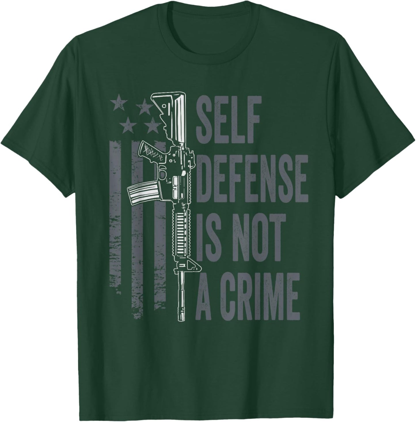 Self Defense Is Not A Crime - Pro Gun USA AR15 Rifle T-Shirt - T-Shirt | Forest