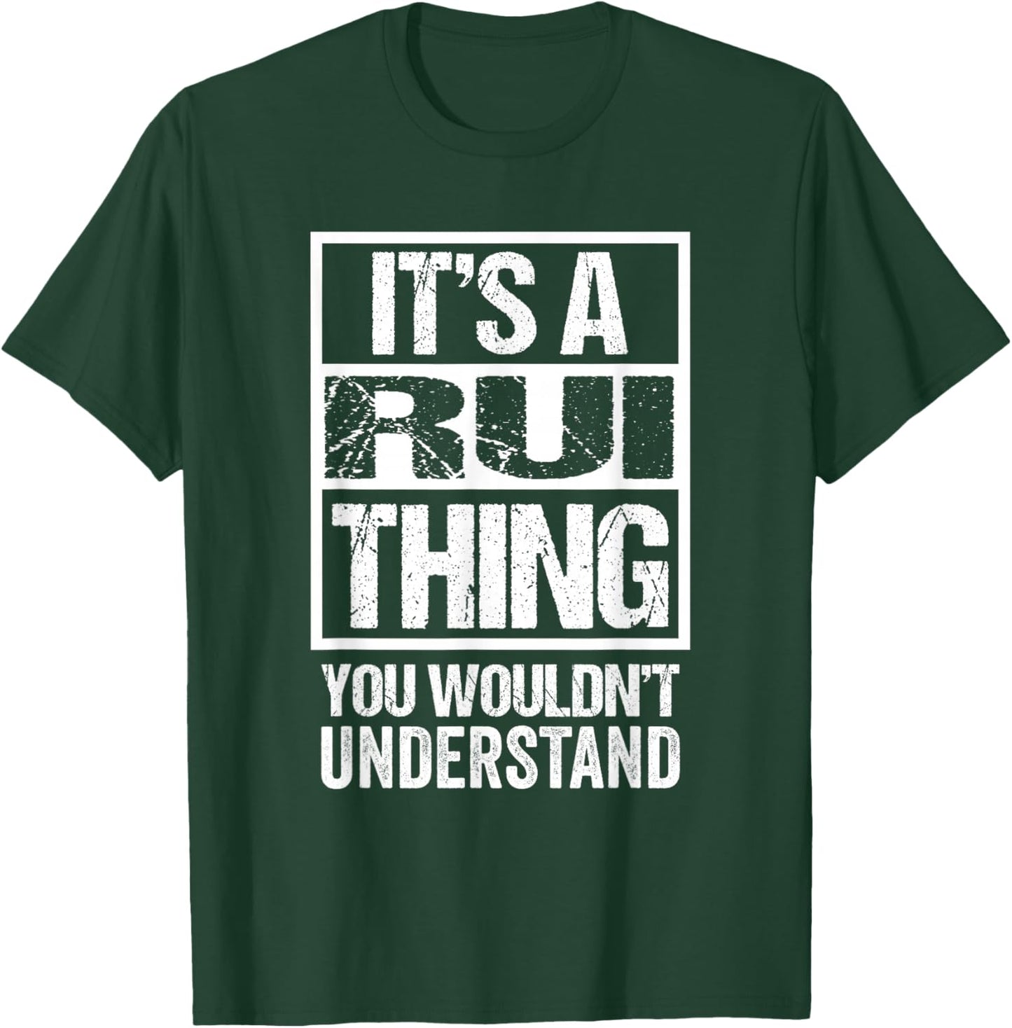 It's A Rui Thing You Wouldn't Understand First Name T-Shirt - T-Shirt | Forest