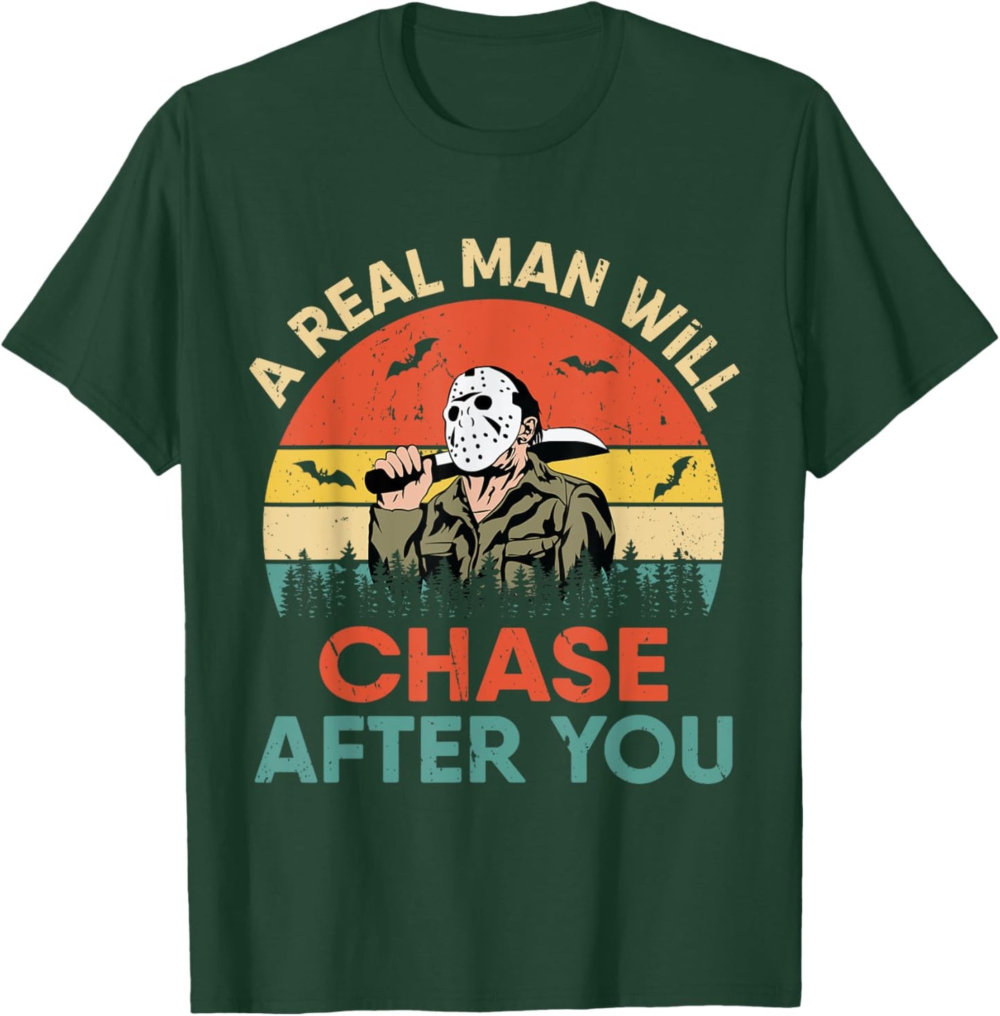 Vintage Real Man Will Chase After You Halloween Character T-Shirt - T-Shirt | Forest