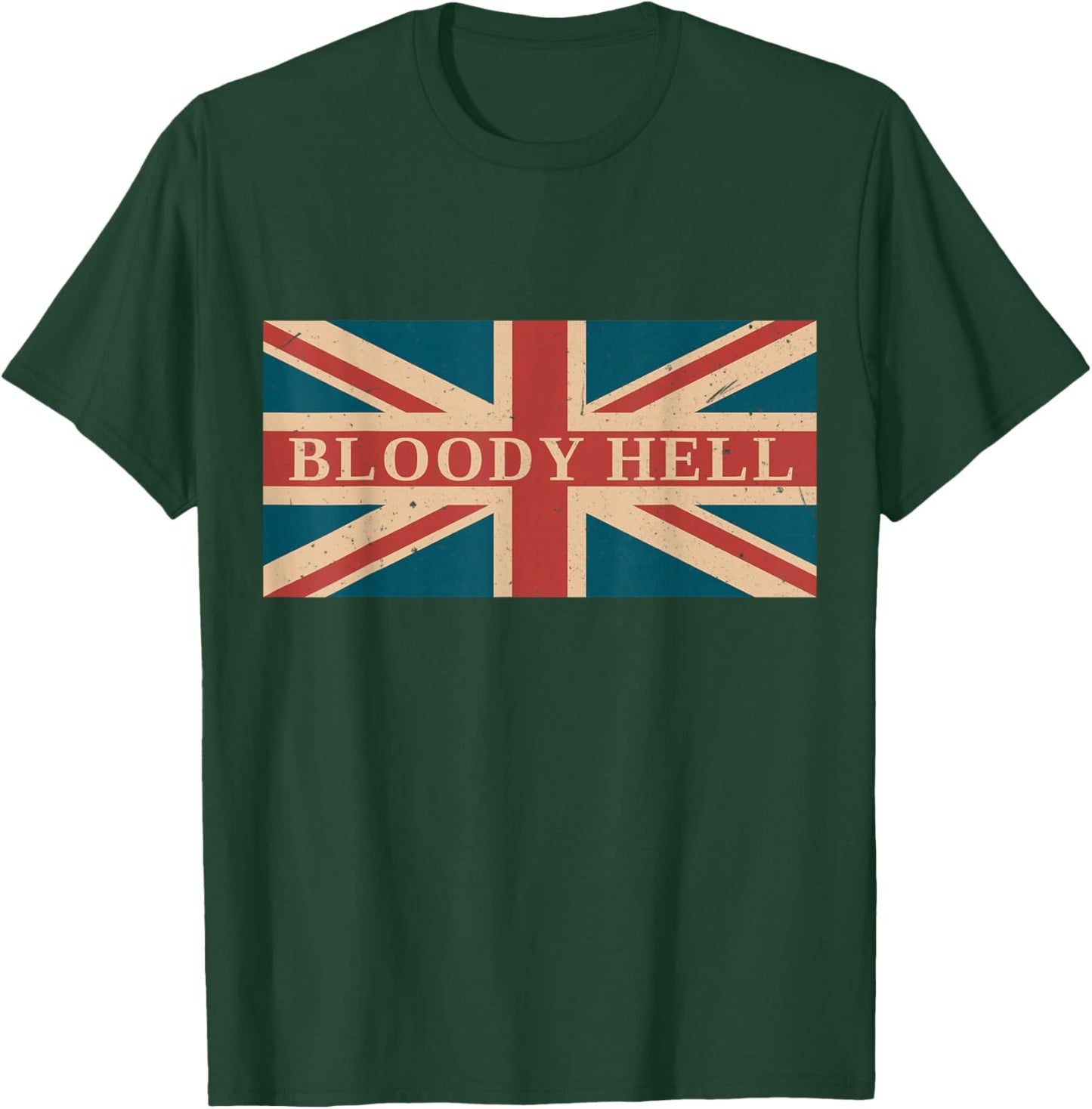 Bloody Hell Funny British Slang England Anglophile T-Shirt - T-Shirt | Forest