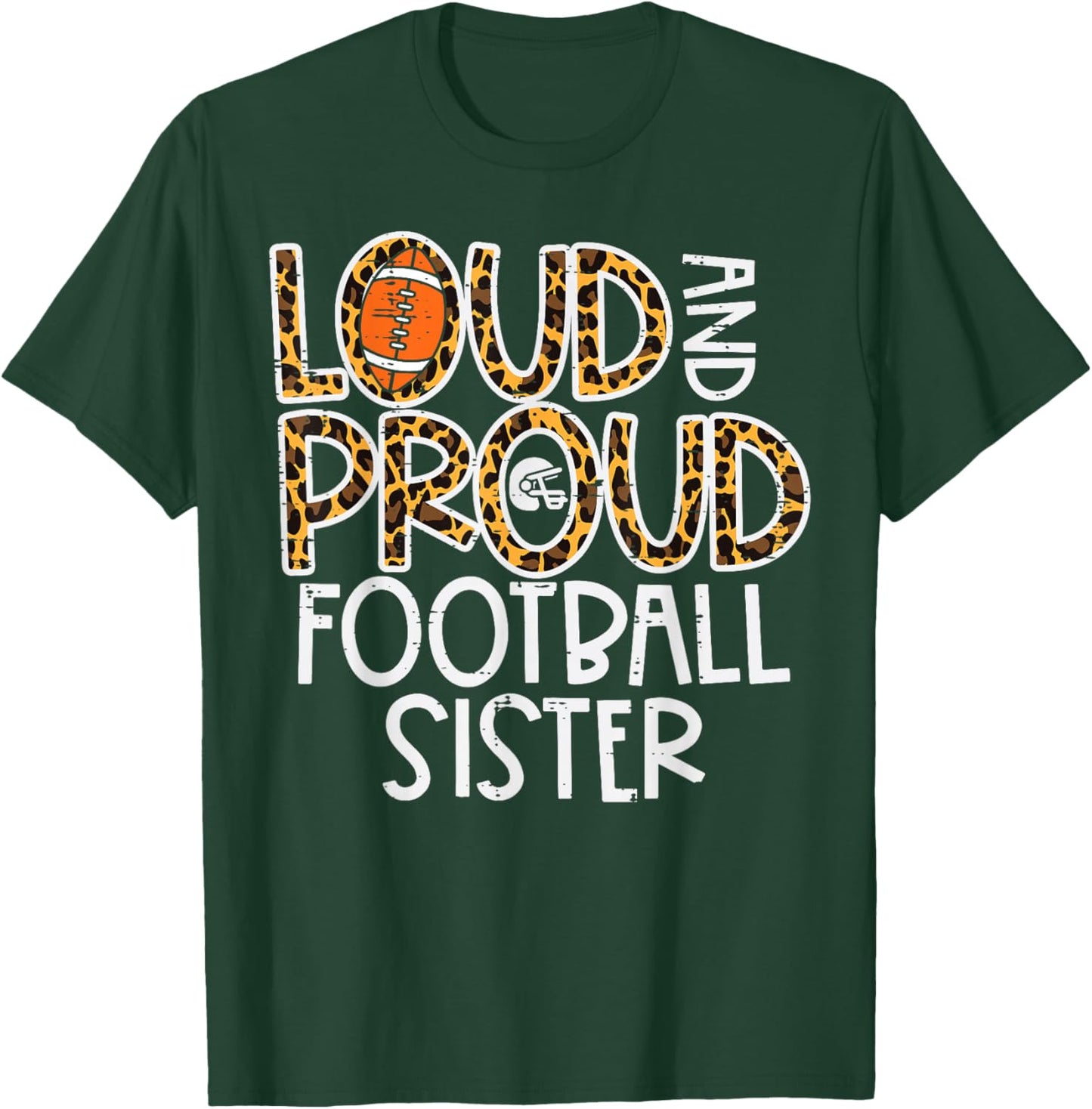 Leopard Loud & Proud American Football Sister Family Women T-Shirt - T-Shirt | Forest