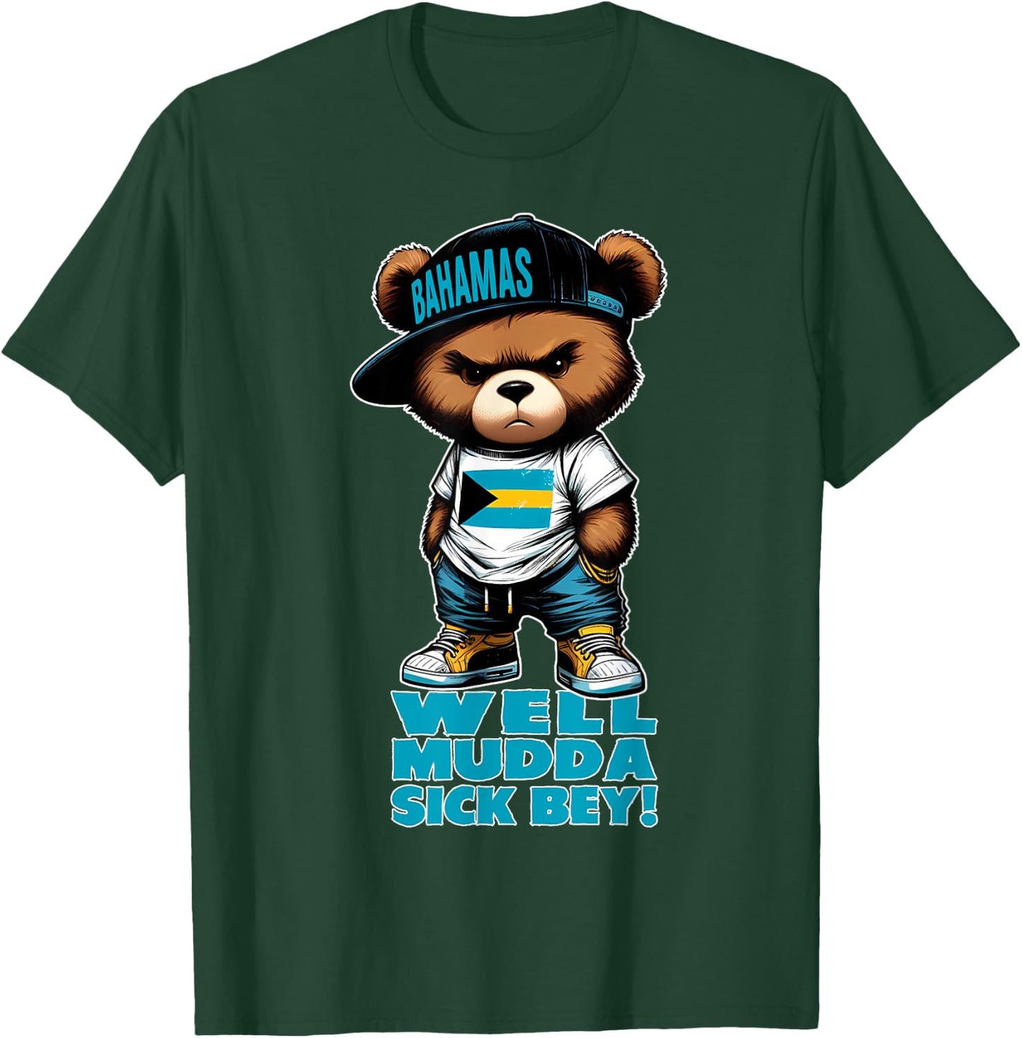 WELL MUDDA SICK Bahamas Outfit & Women Teddy Bear T-Shirt - T-Shirt | Forest