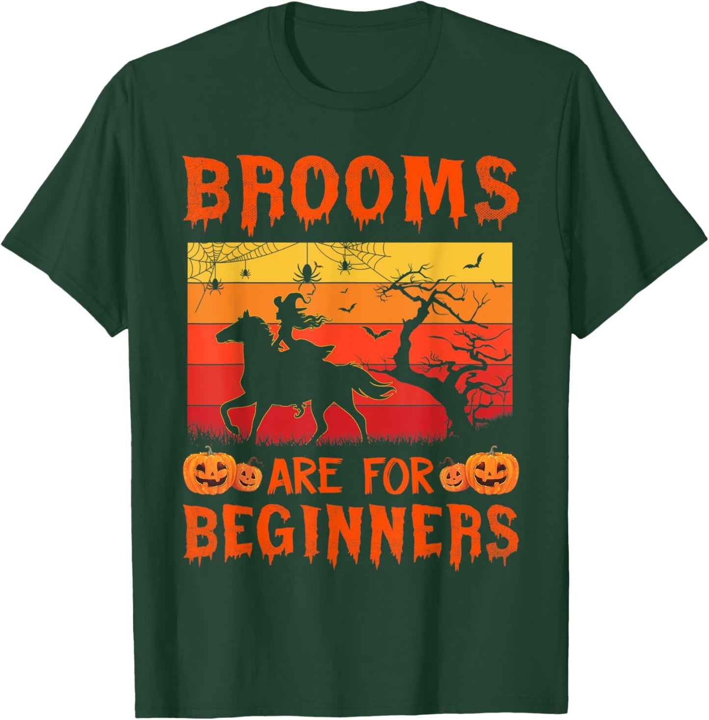 Horses Witch Halloween Brooms Are For Beginners Or Amateurs T-Shirt - T-Shirt | Forest