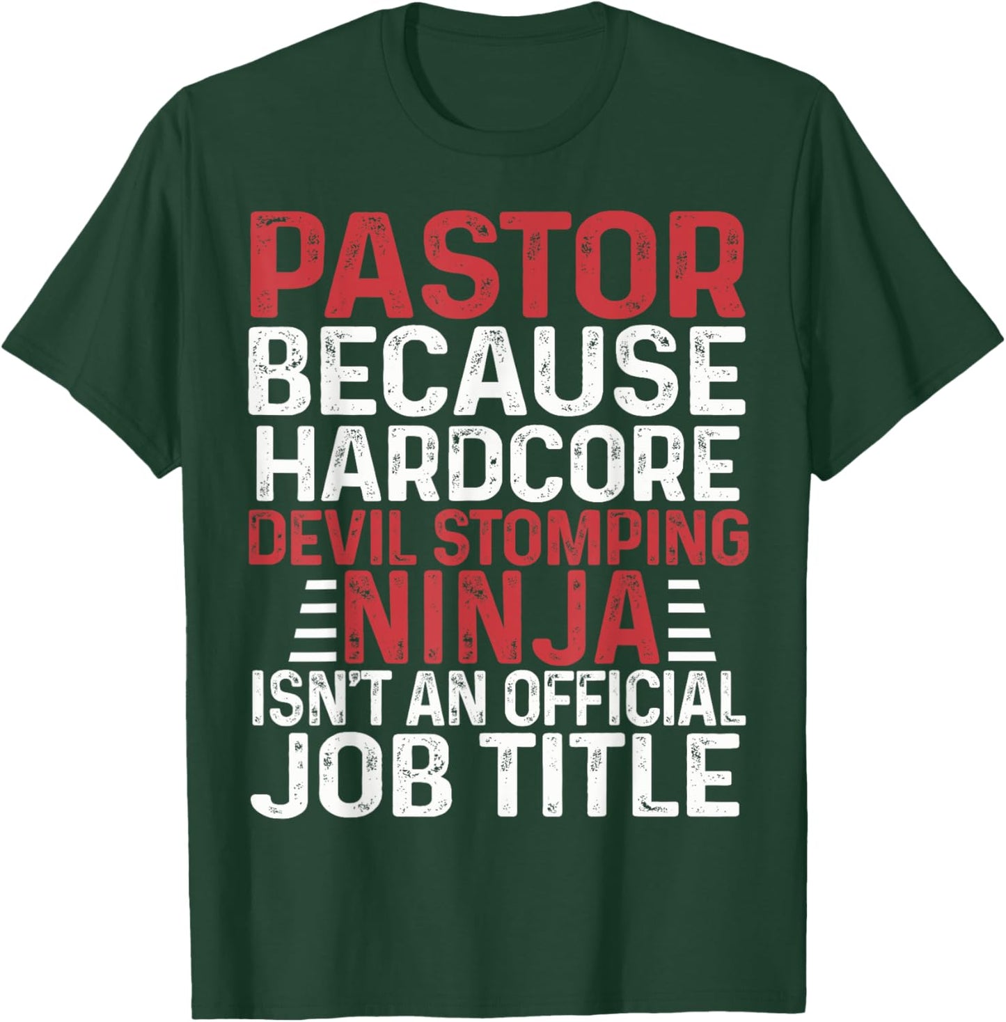 PASTOR Because Devil Stomping Ninja Isn't Job Title T-Shirt - T-Shirt | Forest