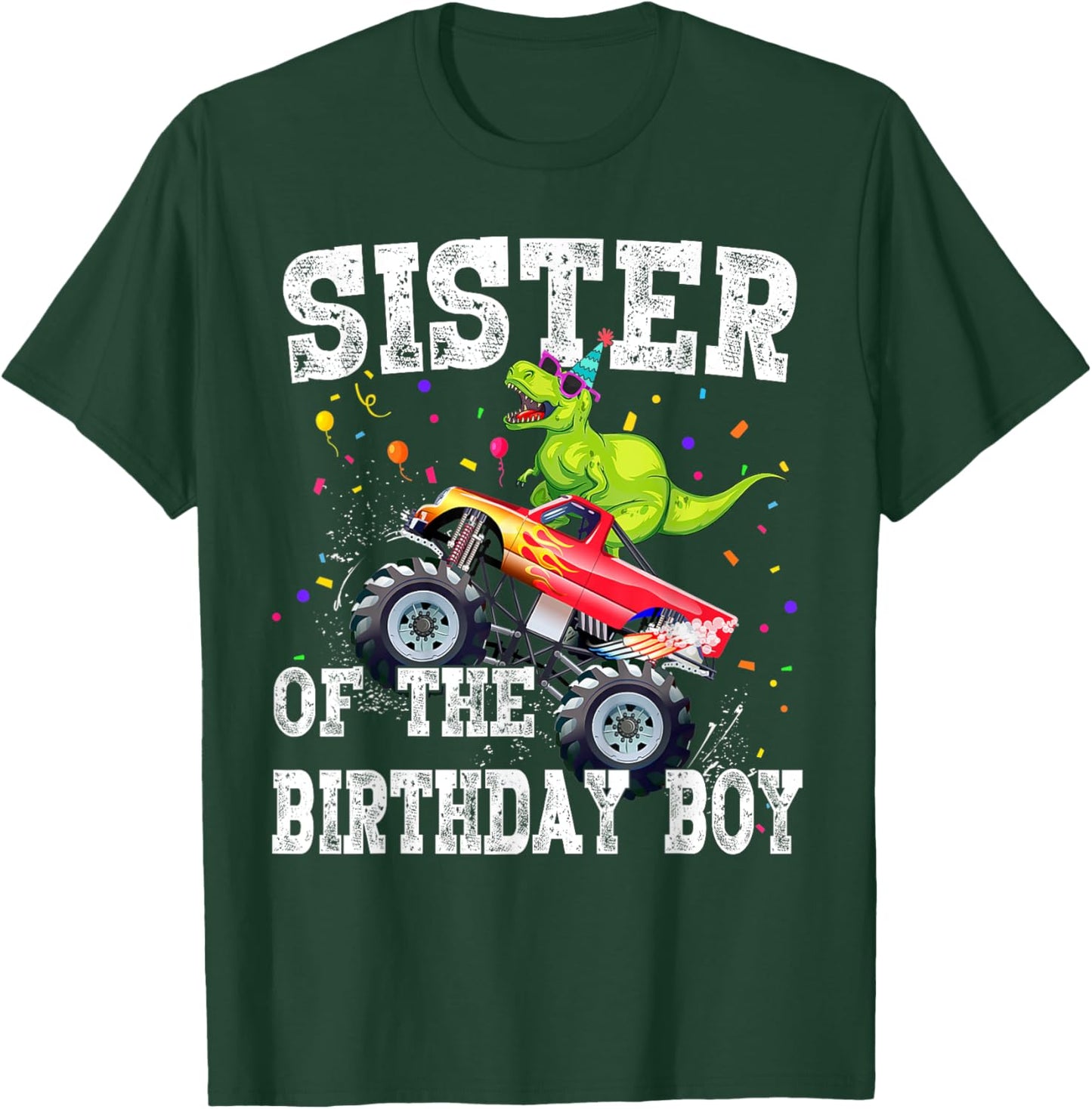 Sister of the Birthday Boy Dinosaur Monster Truck Family T-Shirt - T-Shirt | Forest