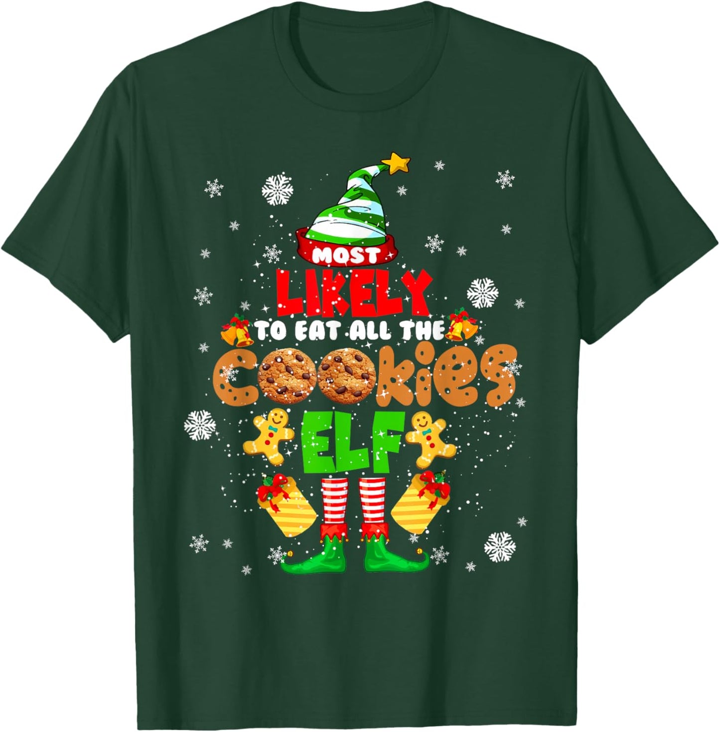 Most Likely To Eat All The Cookies Elf Christmas ELF Cookie T-Shirt - T-Shirt | Forest