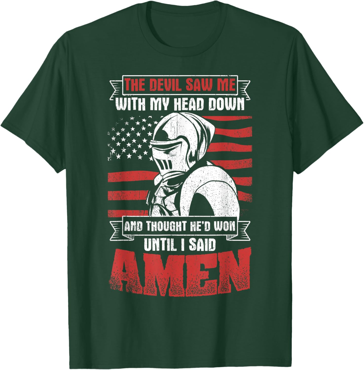 The Devil Saw Me With My Head Down Thought He'D Won T-Shirt - T-Shirt | Forest