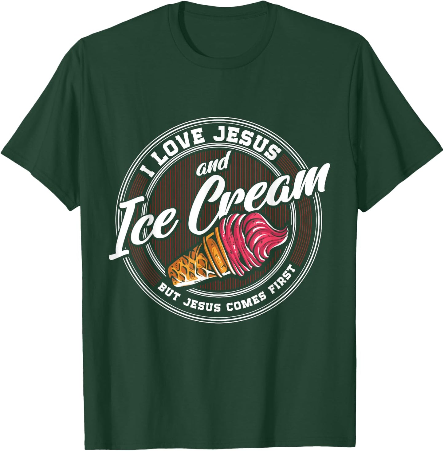 Ice cream Lover Love Ice cream Christian Religion Catholic T-Shirt - T-Shirt | Forest