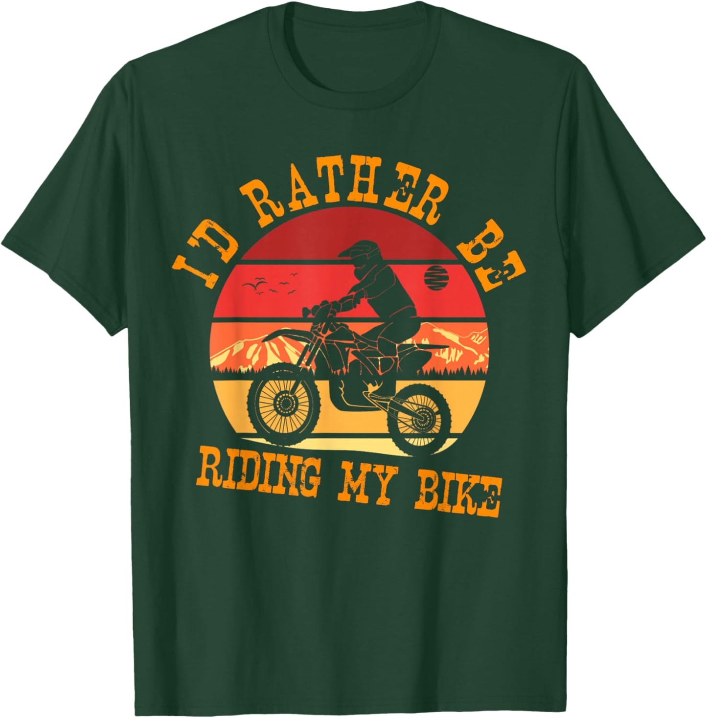 I'd Rather Be Riding My Bike Funny Retro Motocross Biker T-Shirt - T-Shirt | Forest