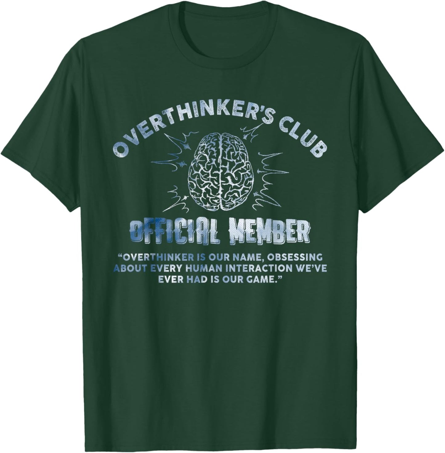 Overthinker's Club Official Member Brain T-Shirt - T-Shirt | Forest