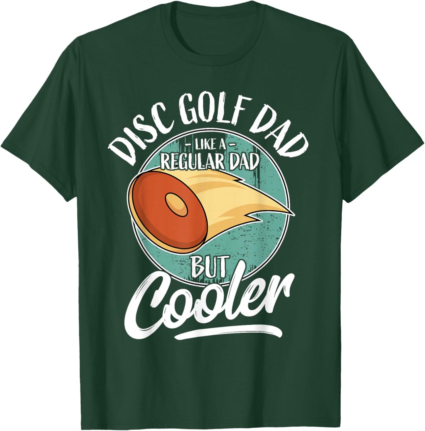 Funny Disc Golf Player Saying Father Daddy I Disc Golf Dad T-Shirt - T-Shirt | Forest
