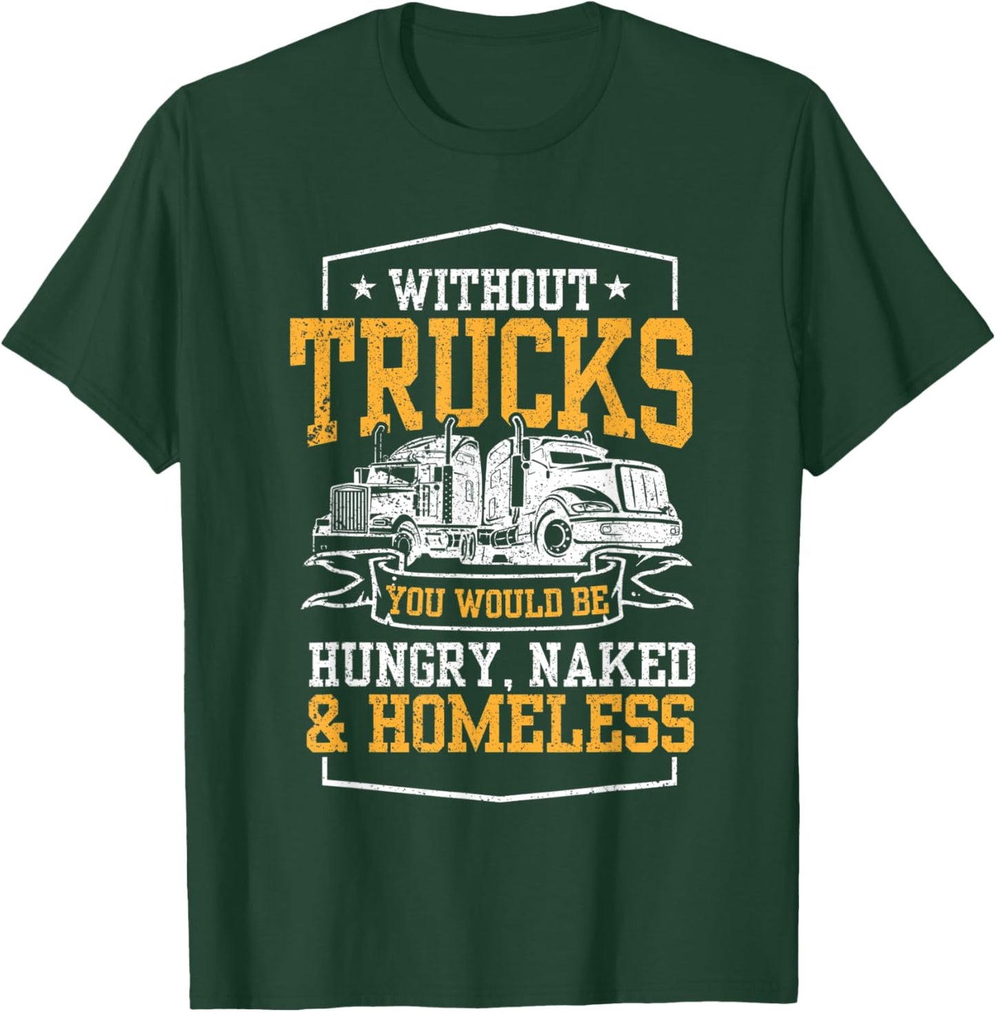 Truckers I Funny Trucking I Truck Driver T-Shirt - T-Shirt | Forest