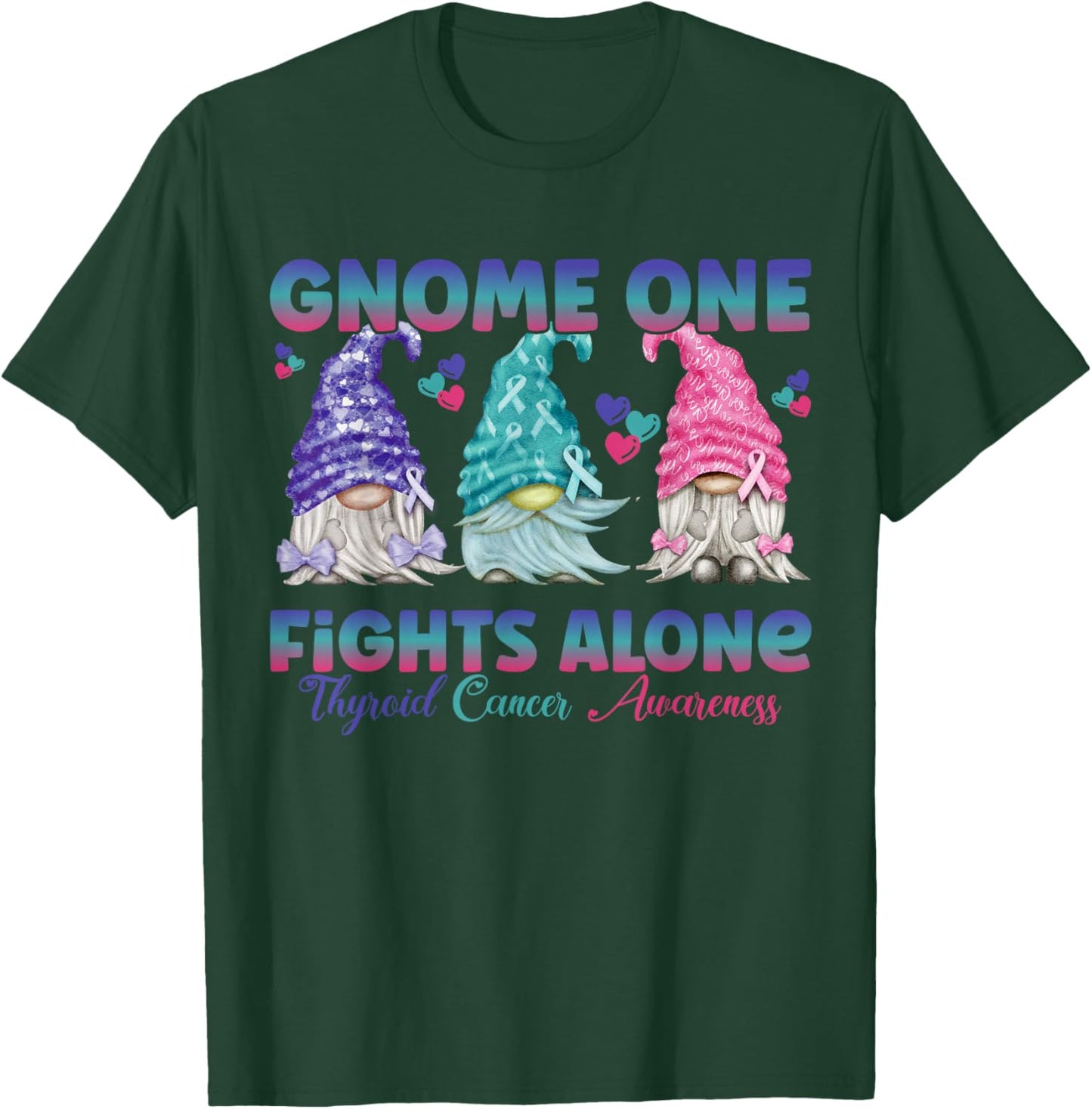 Gnome One Fights Alone Purple Teal Pink| Thyroid Awareness T-Shirt - T-Shirt | Forest