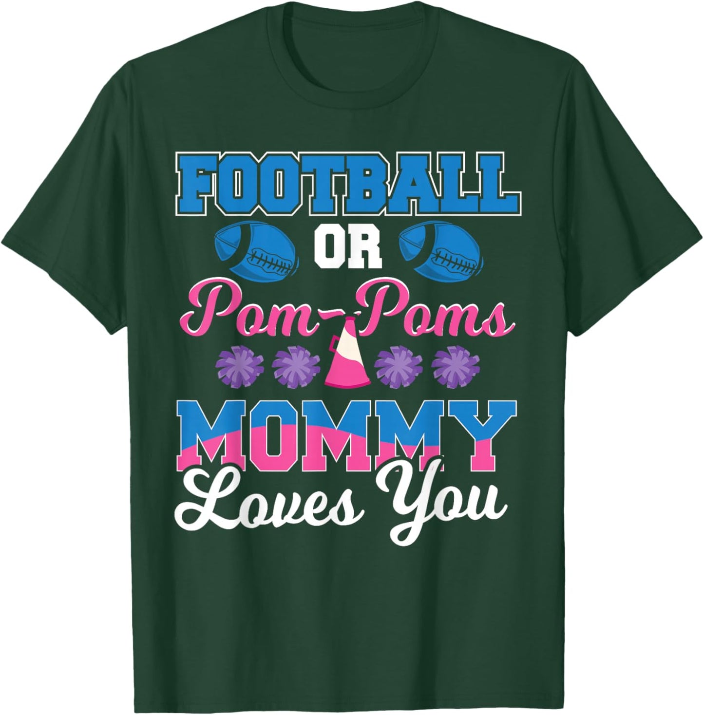 Football or Pom Pom Mommy Loves You - Football Gender Reveal T-Shirt - T-Shirt | Forest