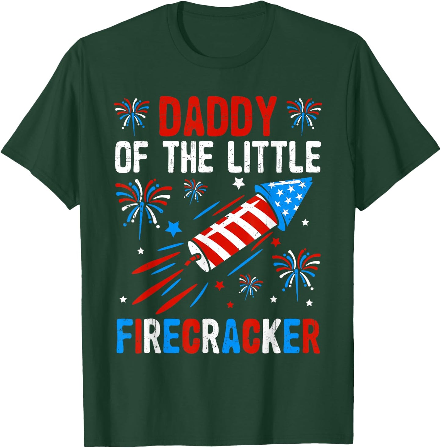 Daddy Of The Little Firecracker 4th of July dad Birthday T-Shirt - T-Shirt | Forest