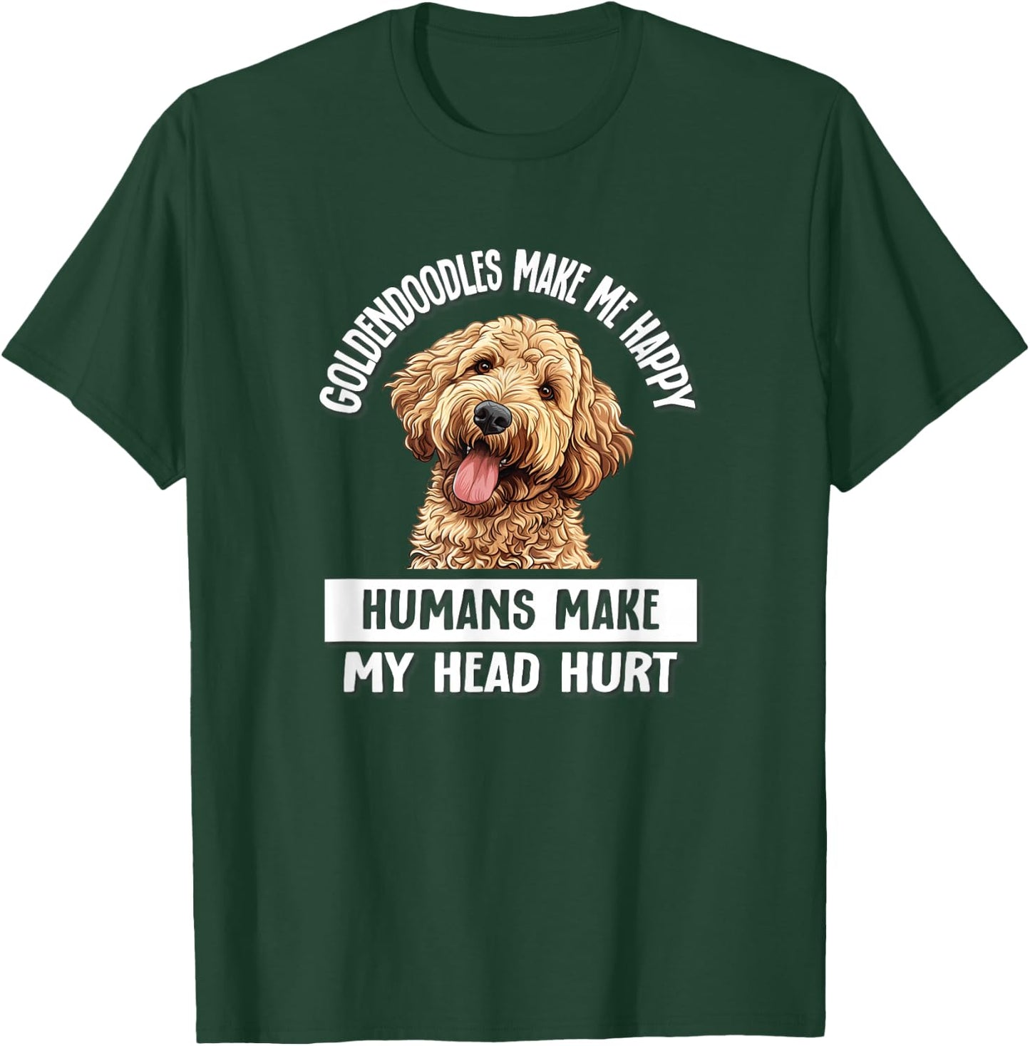 Funny Make Me Happy Goldendoodle Doodle Lover T-Shirt - T-Shirt | Forest