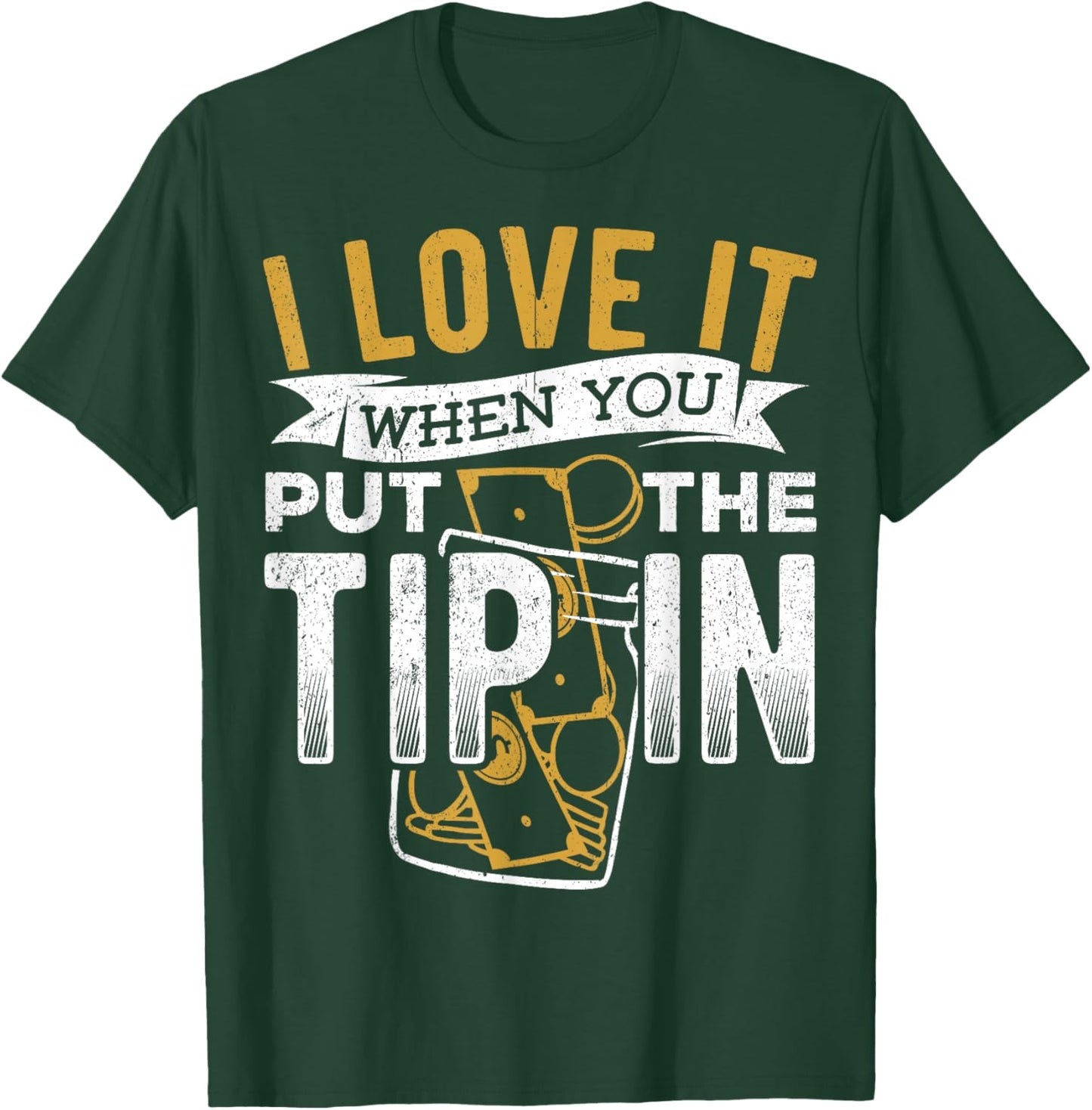 I Love it When You Put The tip in - Barista Mixologist T-Shirt - T-Shirt | Forest