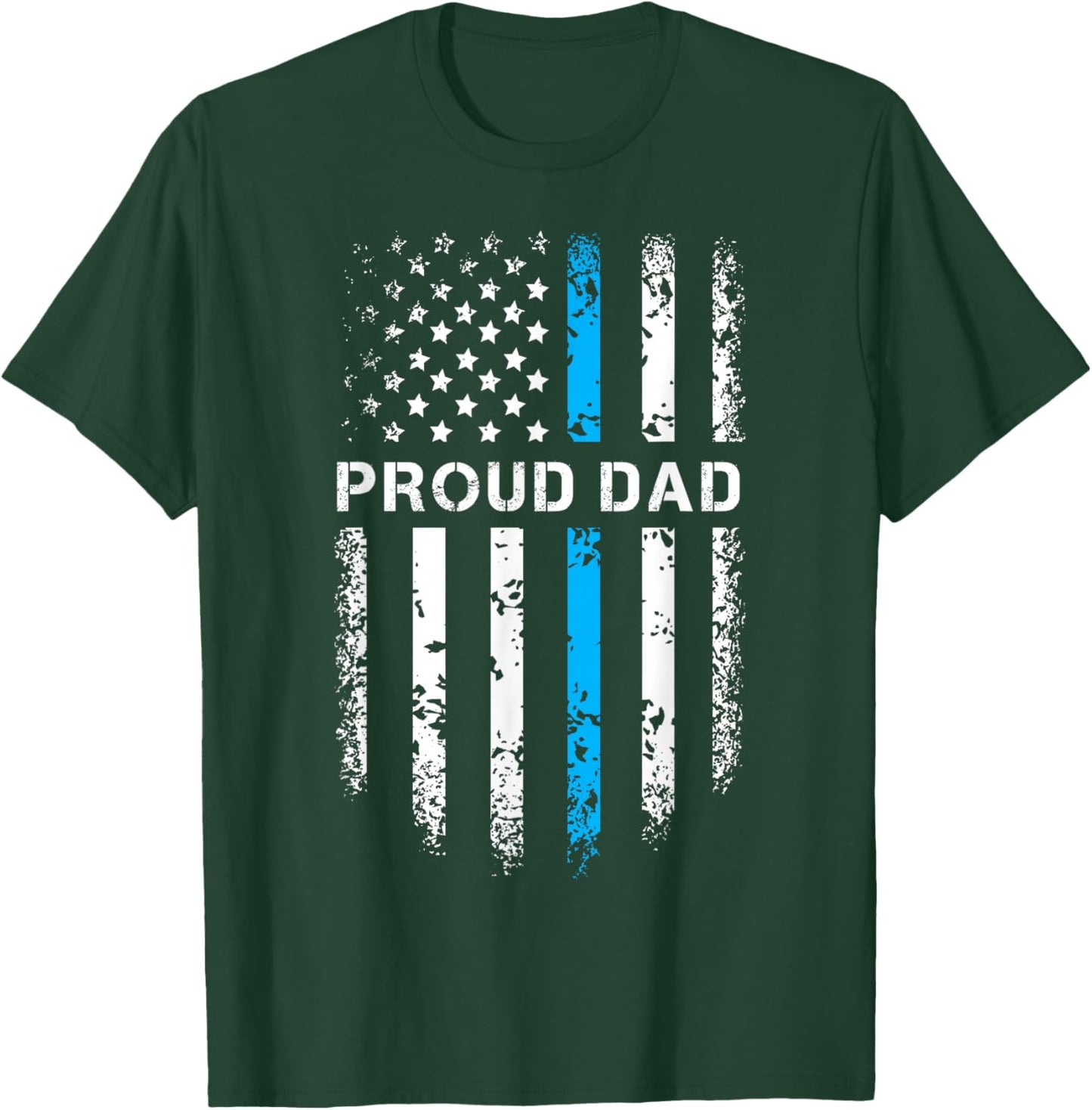 Proud Dad Patriotic Law Enforcement Supporter Police Officer T-Shirt - T-Shirt | Forest